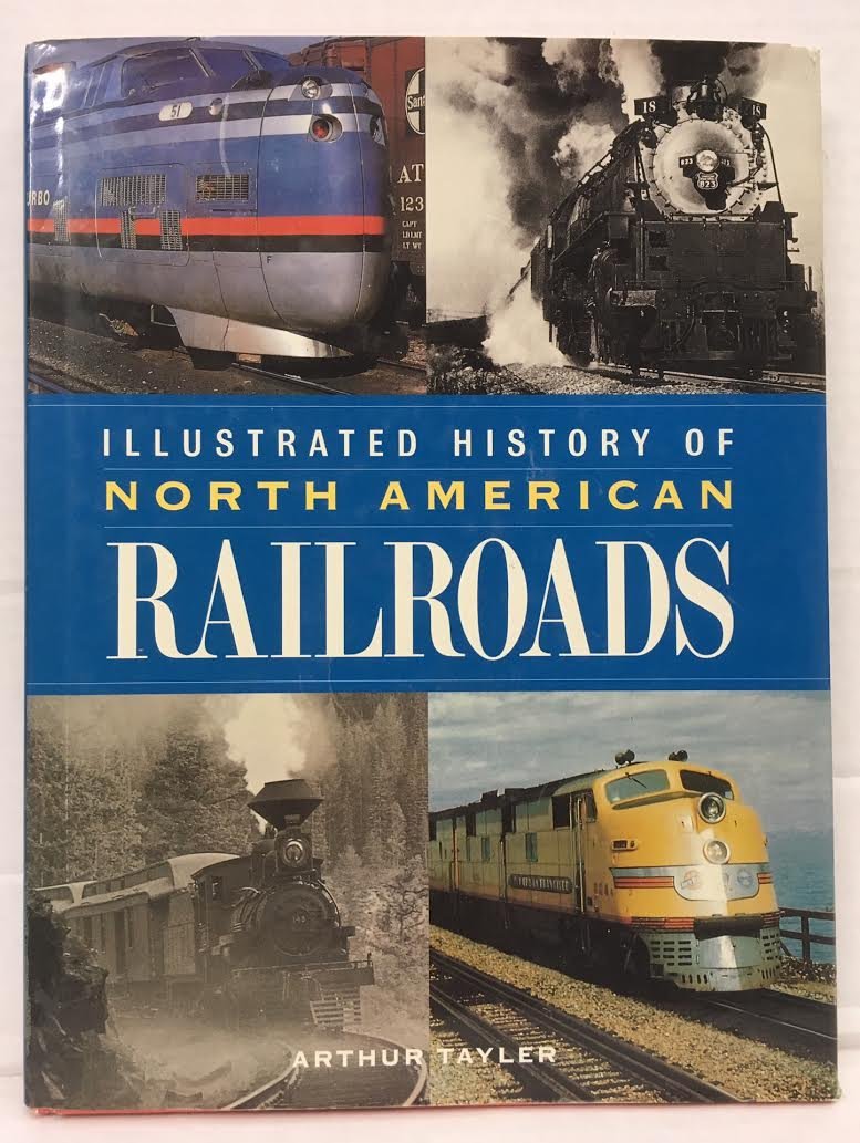Illustrated History of North American Railroads: From 1830 to the Present Day book cover