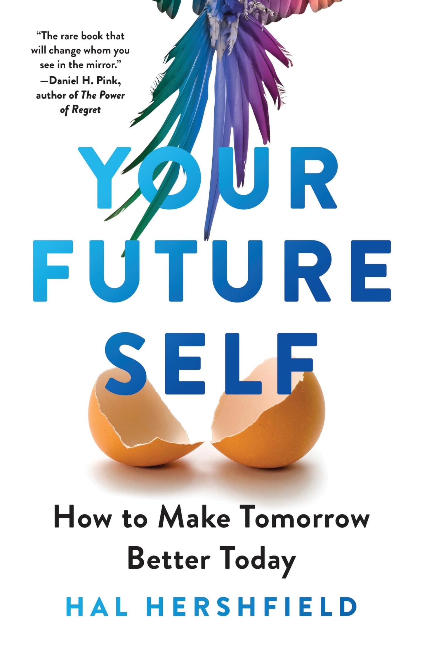 Your Future Self: How to Make Tomorrow Better Today book cover