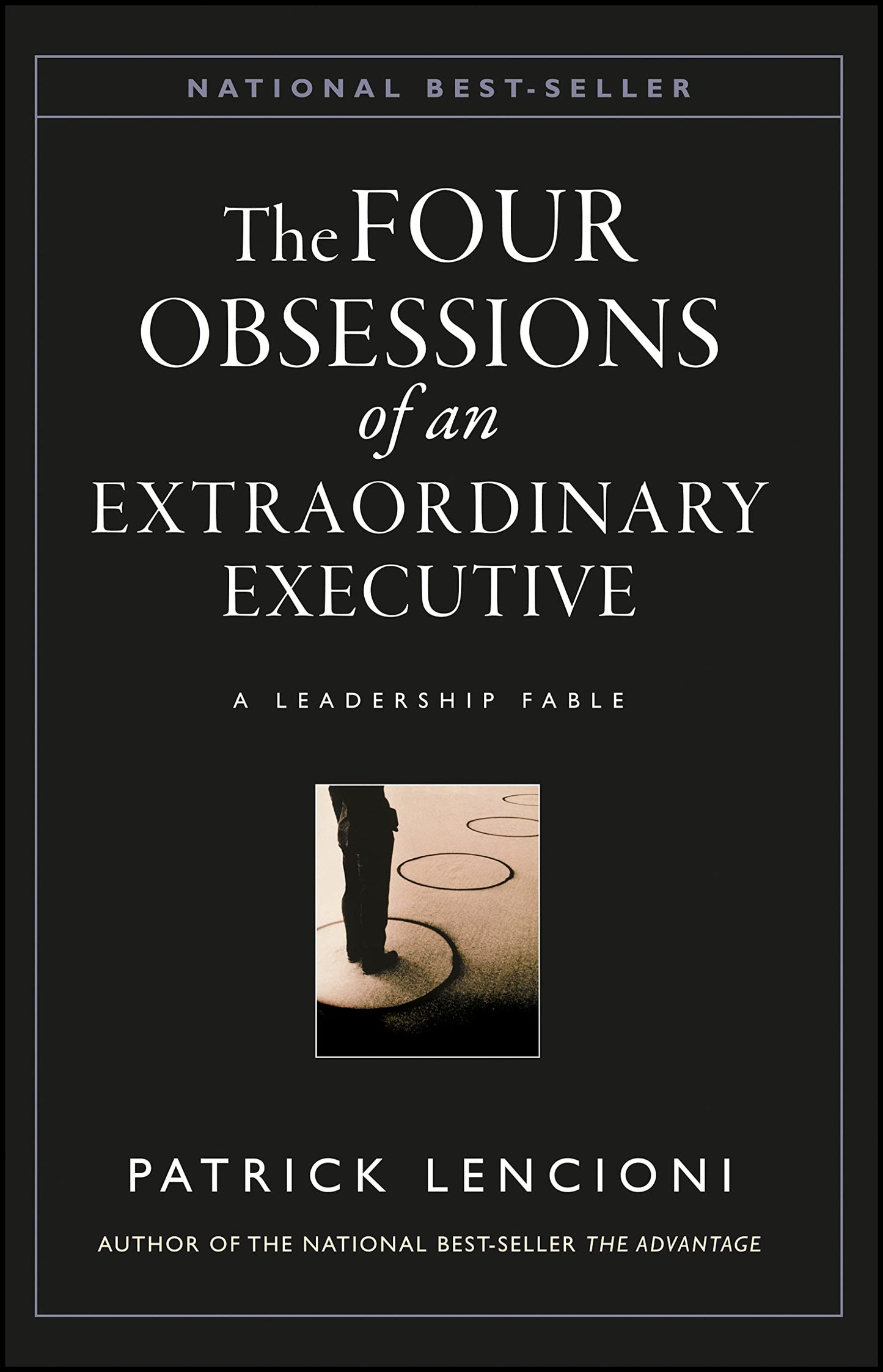 Four Obsessions of an Extraordinary Executive: The Four Disciplines at the Heart of Making Any Organization World Class book cover
