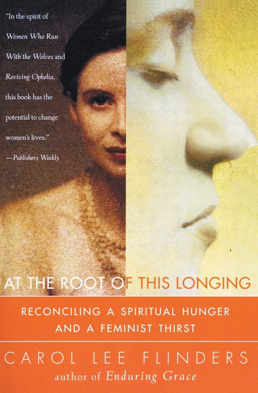 At the Root of This Longing: Reconciling a Spiritual Hunger and a Feminist Thirst book cover