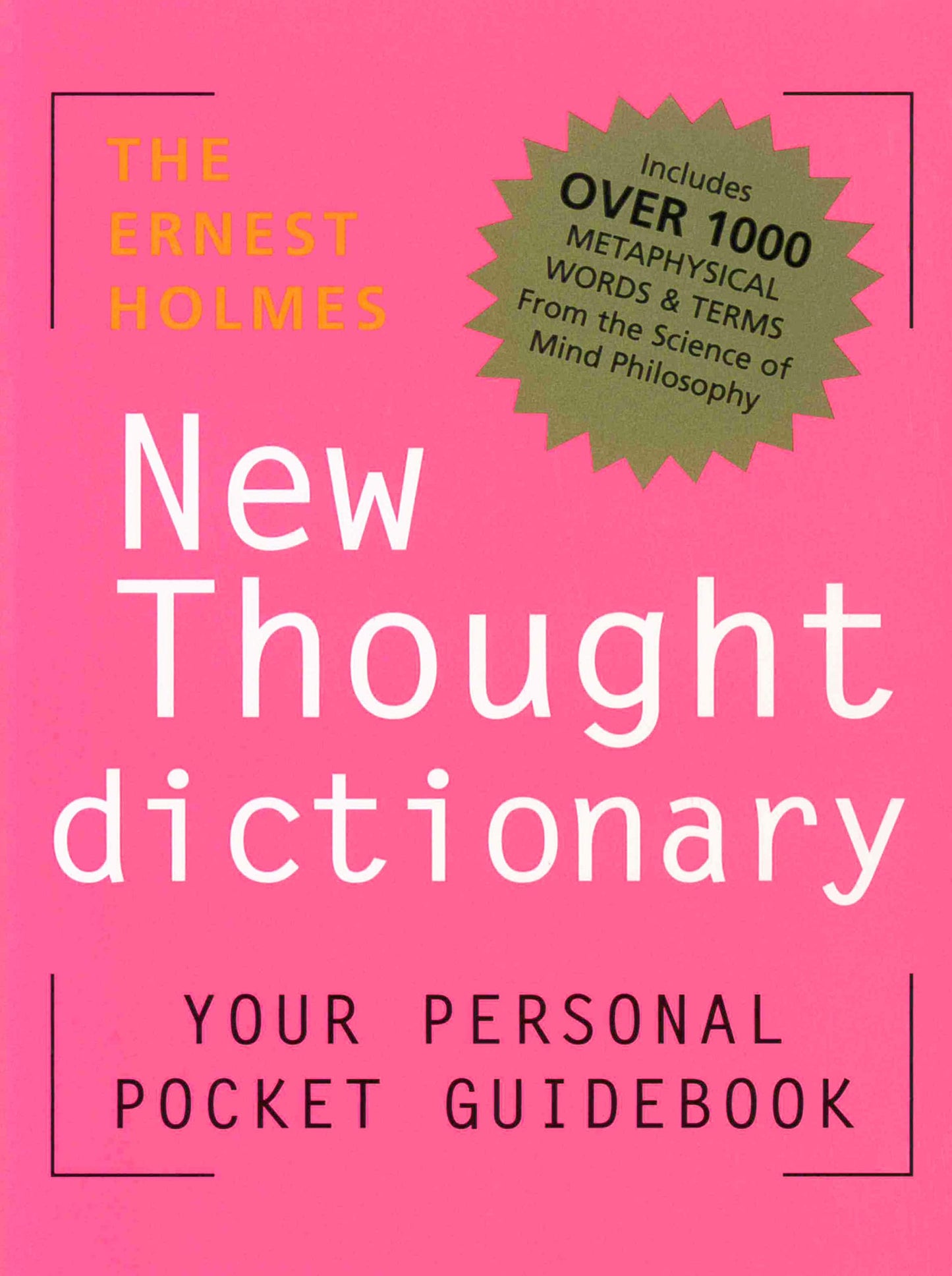 Ernest Holmes New Thought Dictionary: Your Pocket Guidebook to Religious Science book cover