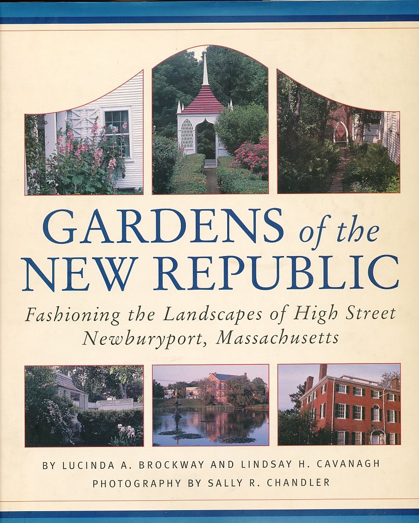 Gardens of the New Republic: Fashioning the Landscapes of High Street, Newburyport, Massachusetts book cover