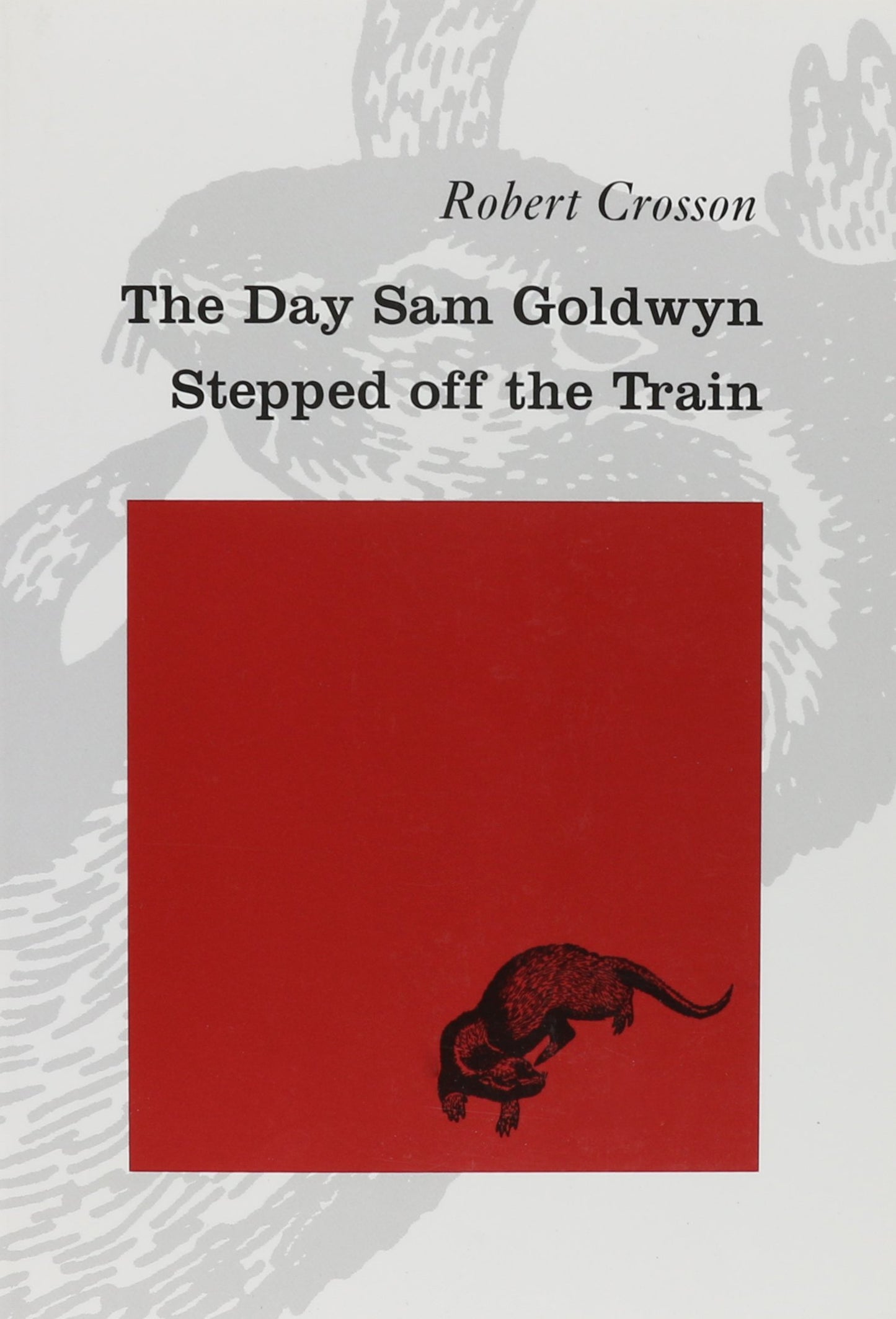 Day Sam Goldwyn Stepped Off the Train book cover