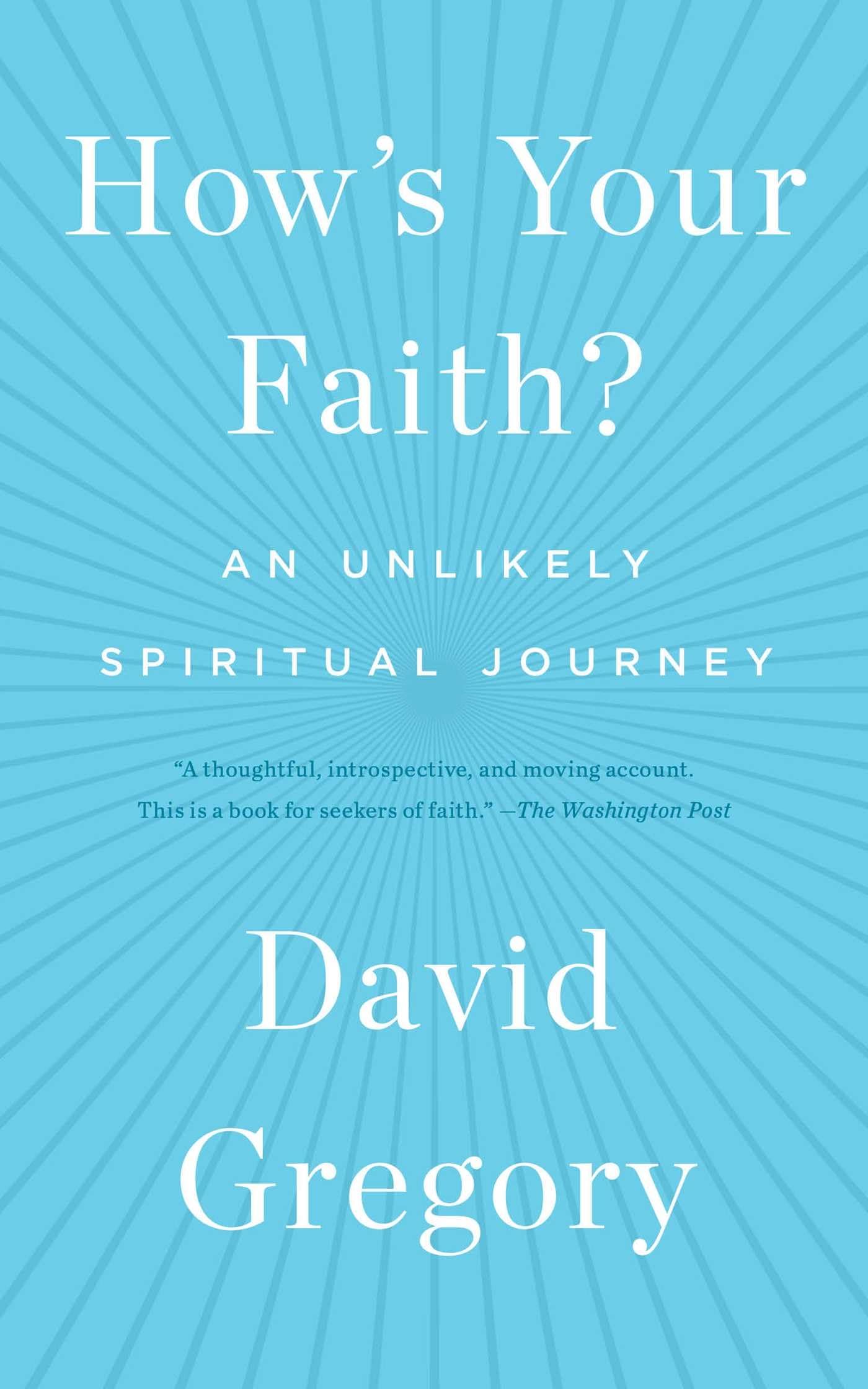 How's Your Faith?: An Unlikely Spiritual Journey book cover