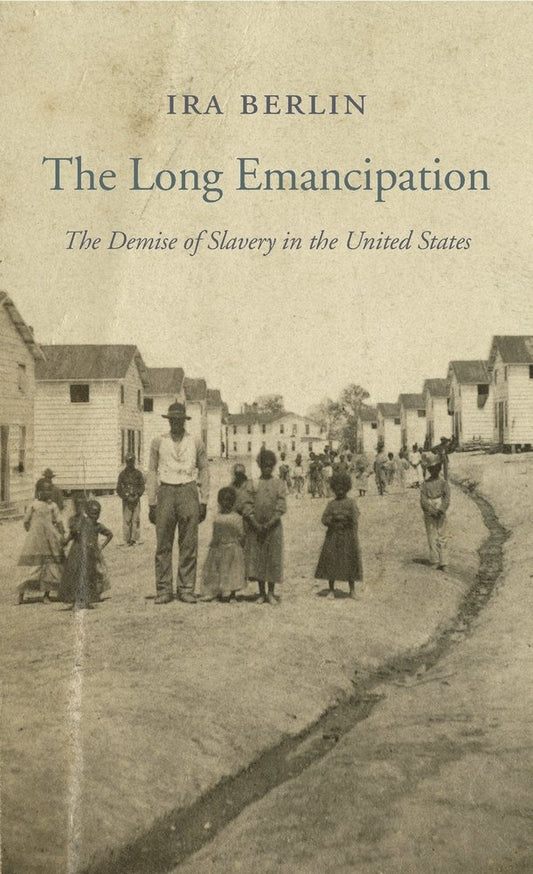 Long Emancipation: The Demise of Slavery in the United States