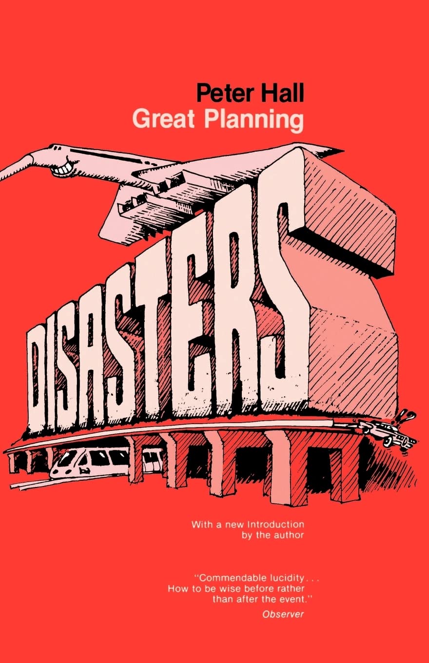 Great Planning Disasters (First Edition, with a New Introduction) book cover