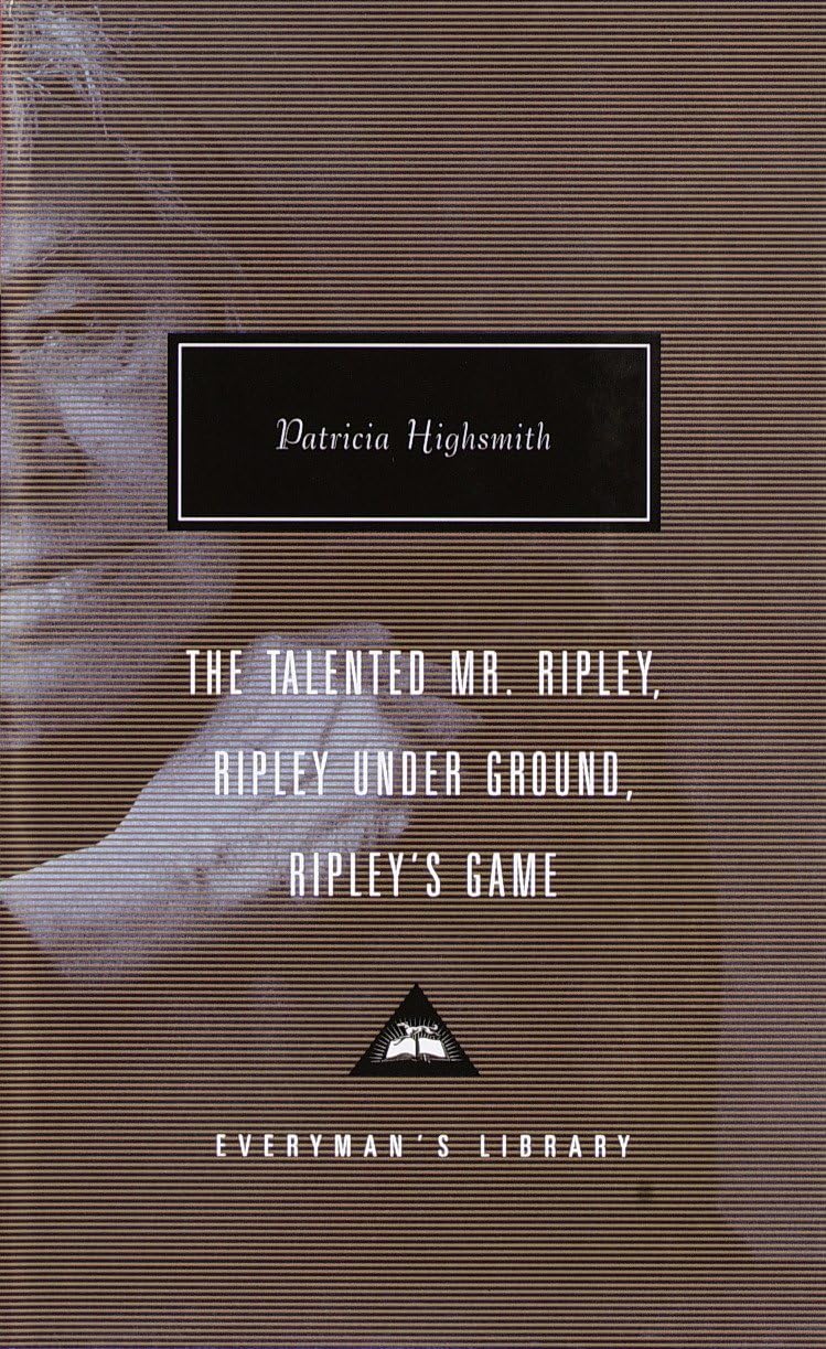 Talented Mr. Ripley, Ripley Under Ground, Ripley's Game: Introduction by Grey Gowrie book cover