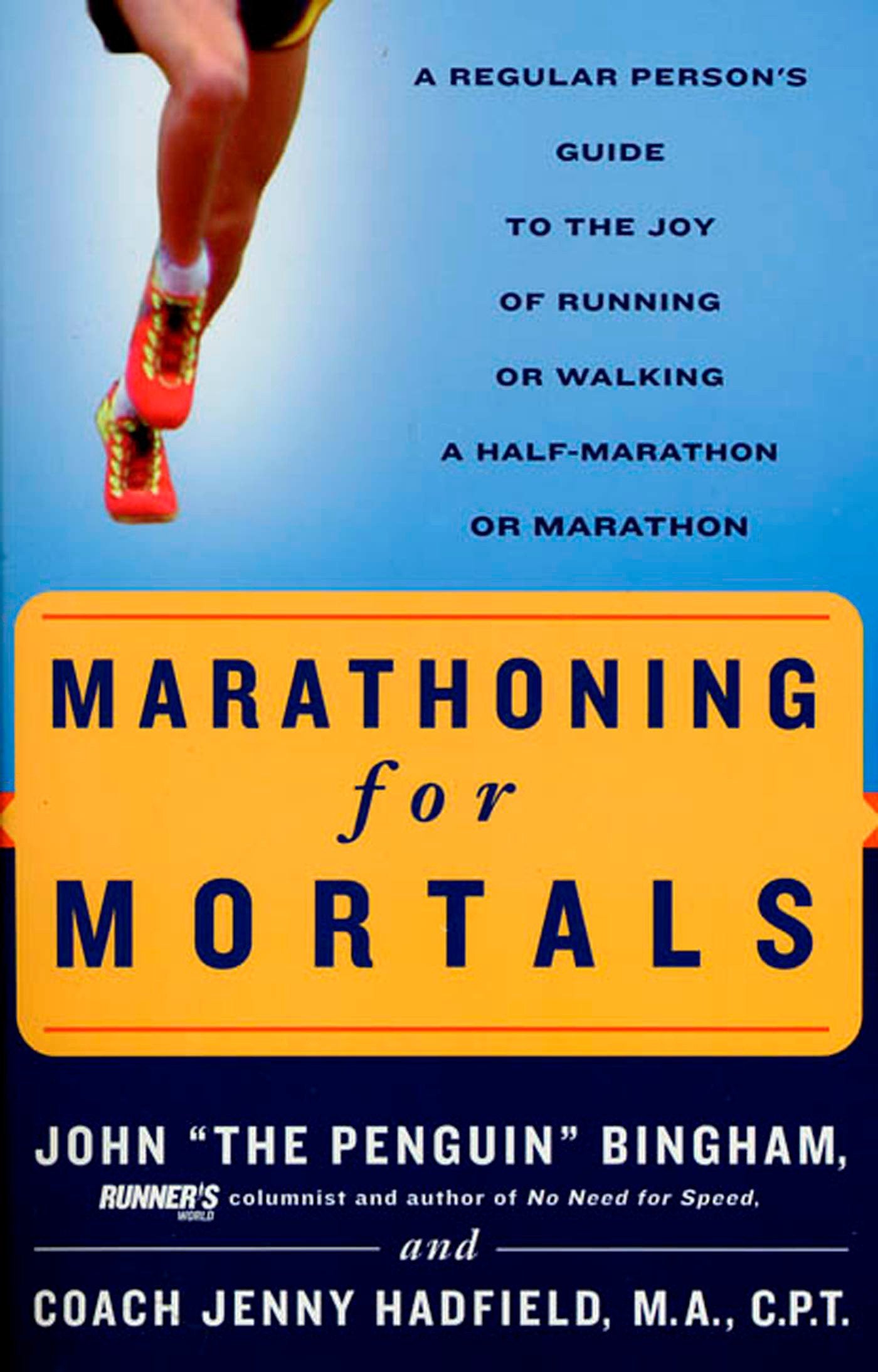 Marathoning for Mortals: A Regular Person's Guide to the Joy of Running or Walking a Half-Marathon or Marathon book cover
