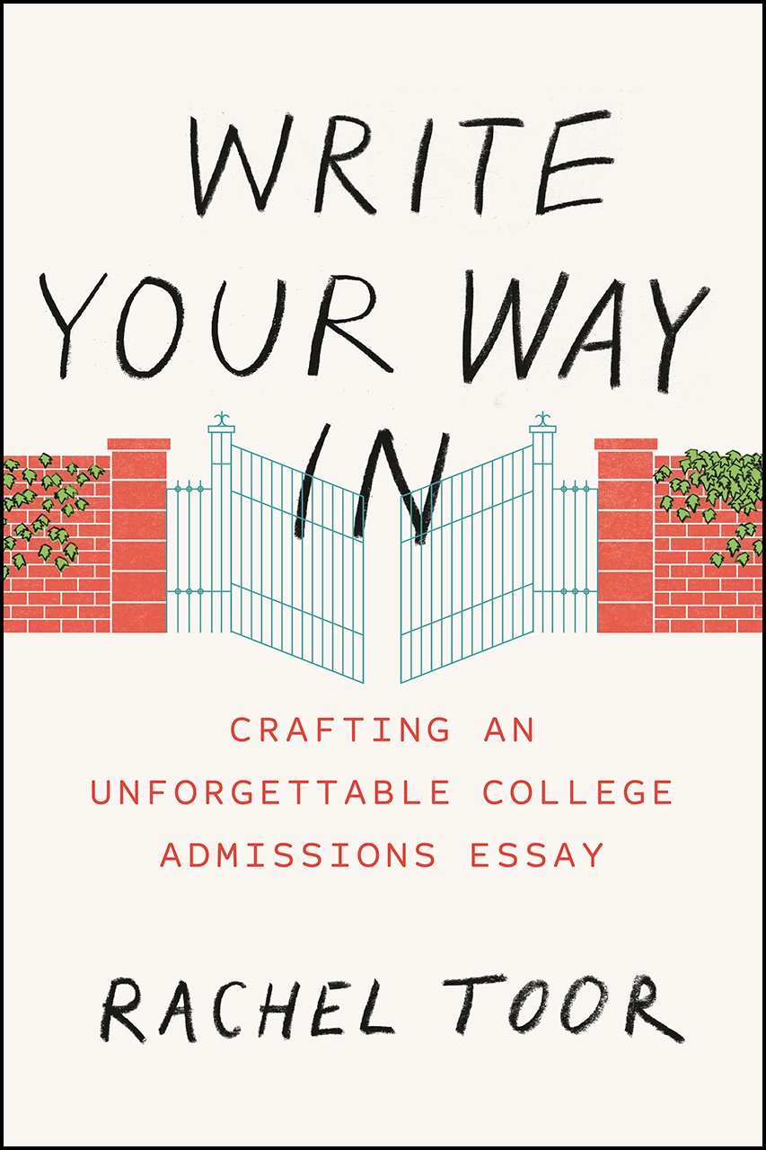 Write Your Way in: Crafting an Unforgettable College Admissions Essay book cover