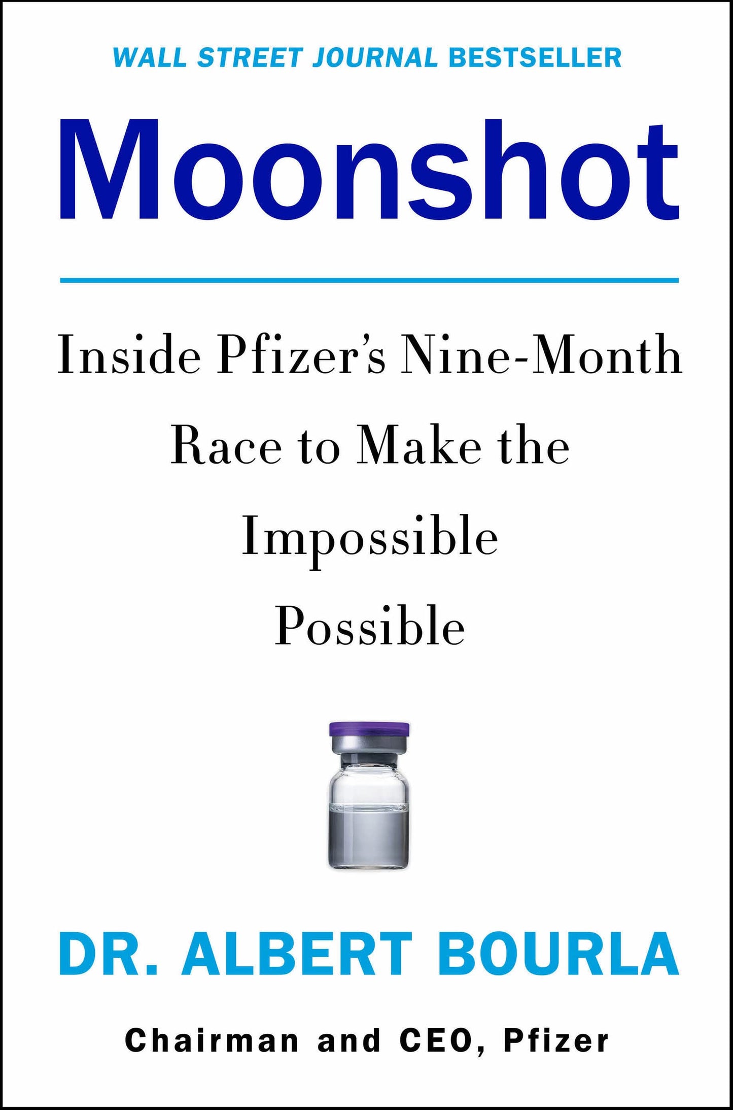 Moonshot: Inside Pfizer's Nine-Month Race to Make the Impossible Possible book cover