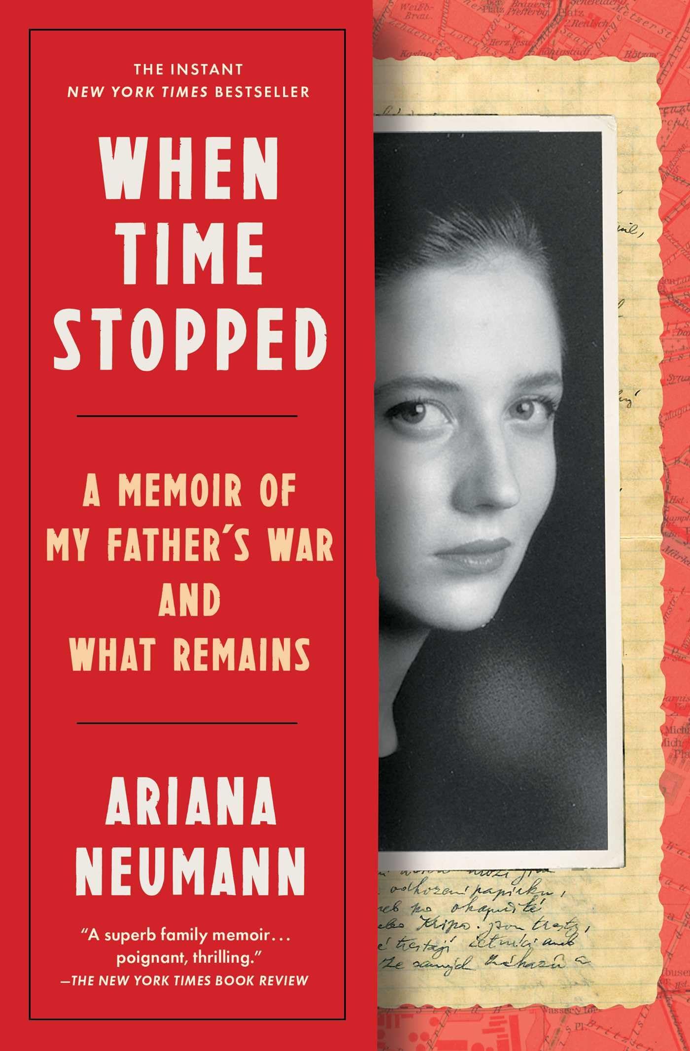 When Time Stopped: A Memoir of My Father's War and What Remains book cover