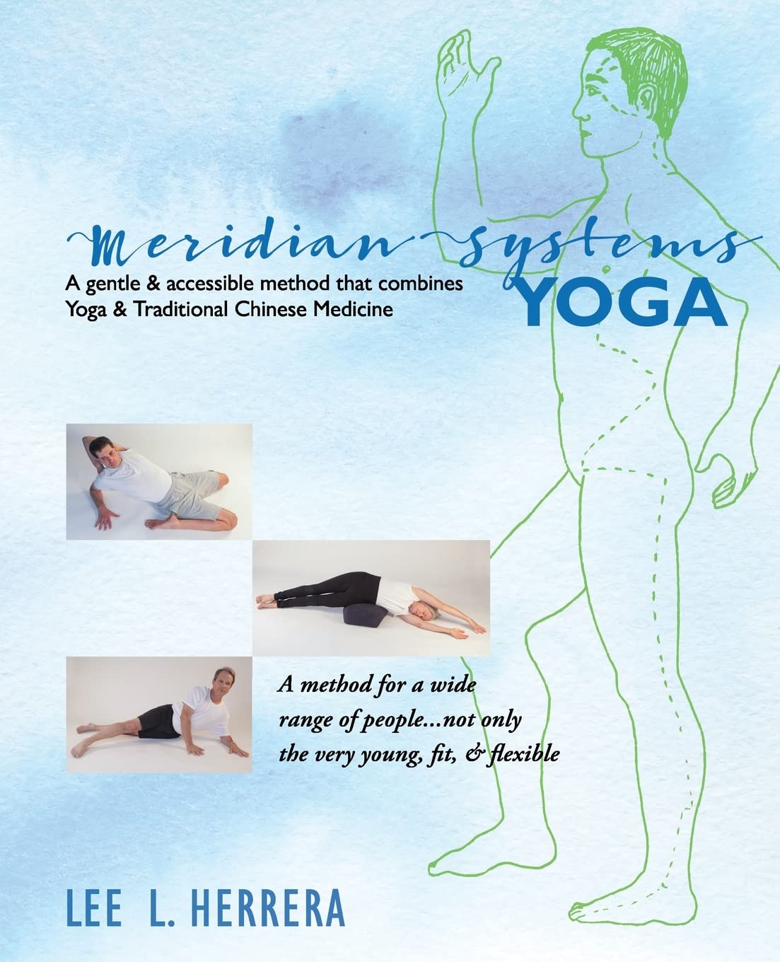Meridian Systems Yoga: A Gentle & Accessible Method That Combines Yoga & Traditional Chinese Medicine book cover