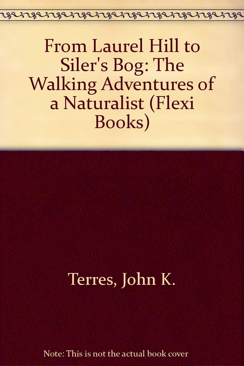 From Laurel Hill to Siler's Bog: The Walking Adventures of a Naturalist book cover