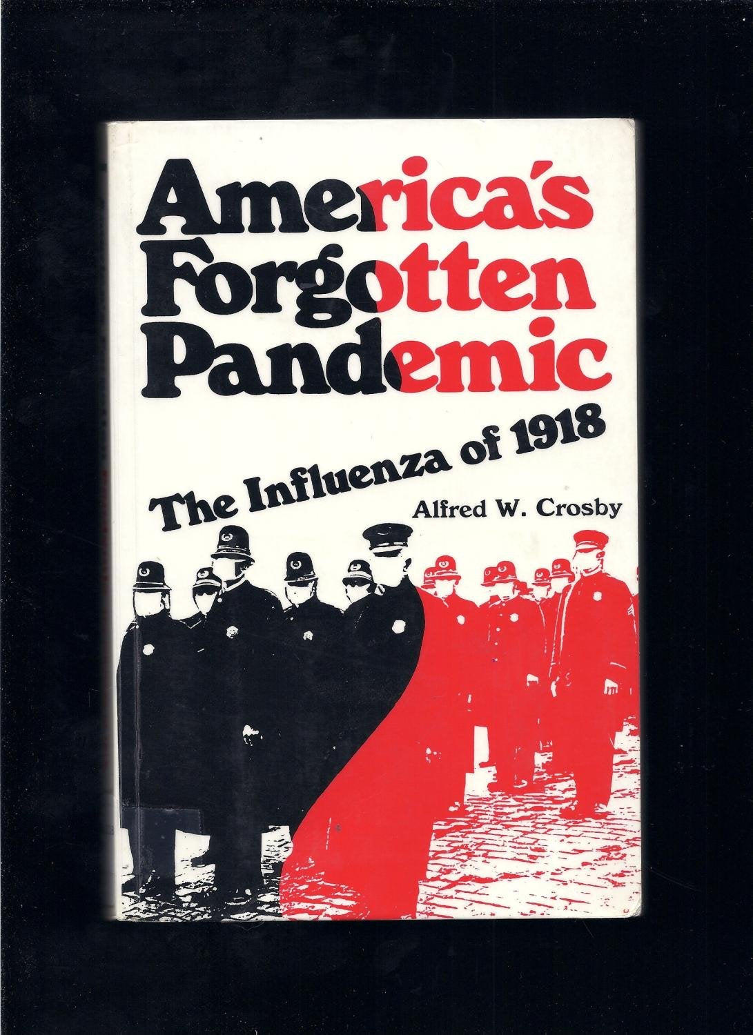 America's Forgotten Pandemic: The Influenza of 1918 book cover