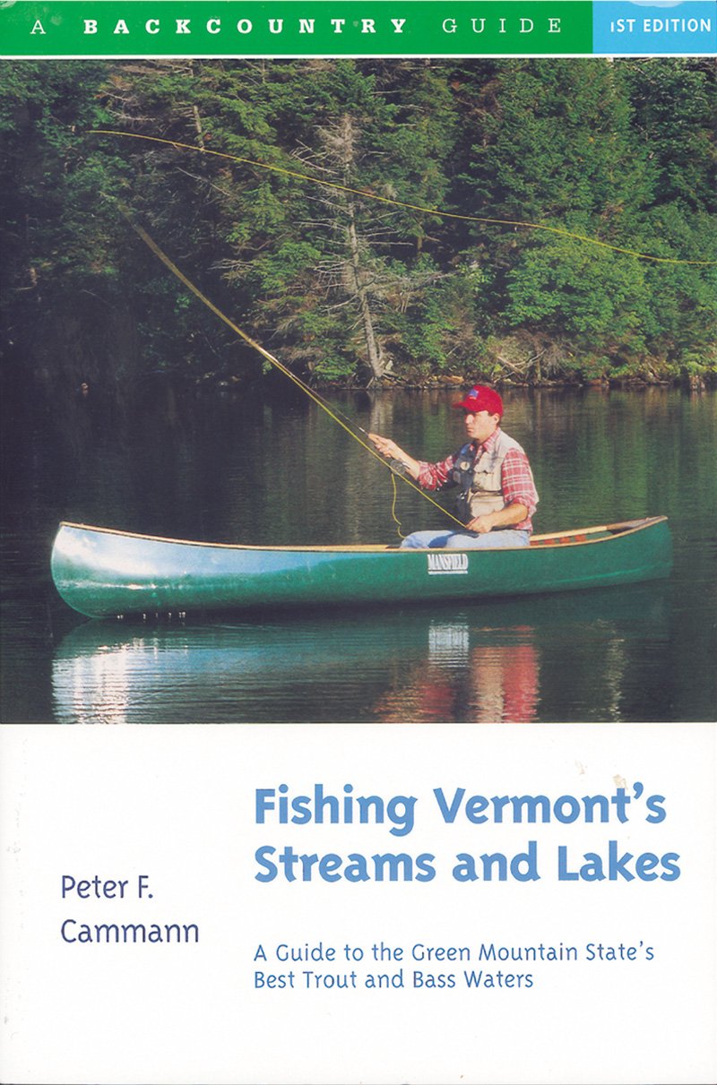 Fishing Vermont's Streams and Lakes: A Guide to the Green Mountain State's Best Trout and Bass Waters book cover