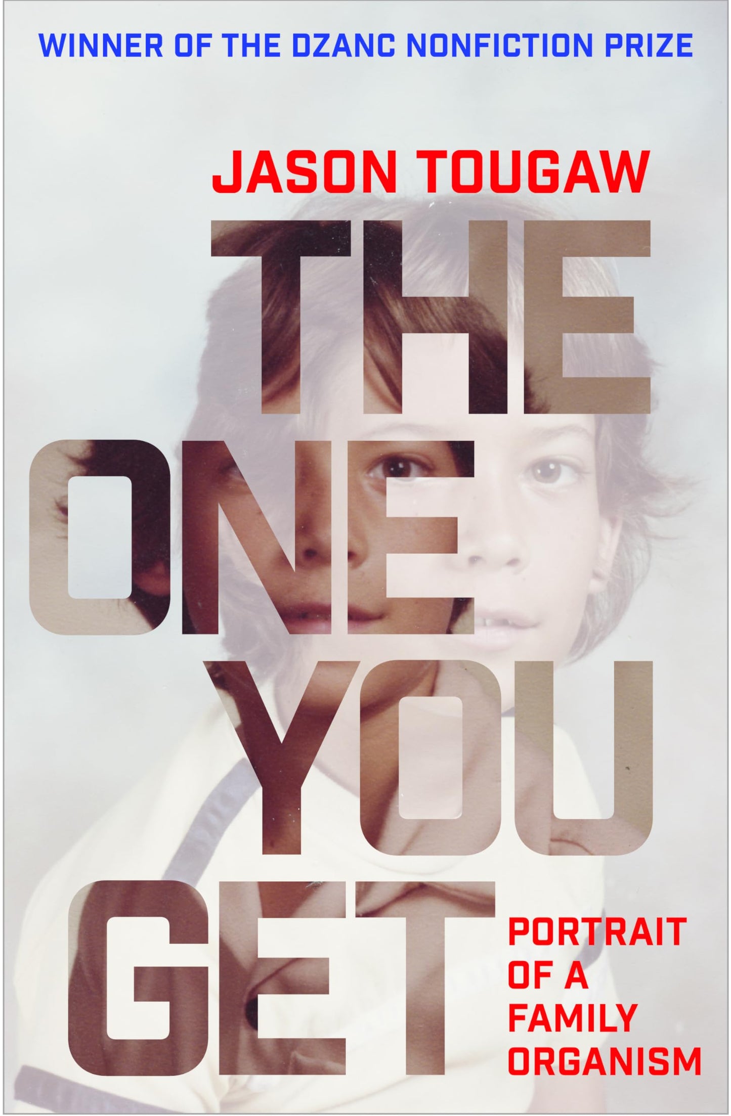 One You Get: Portrait of a Family Organism book cover