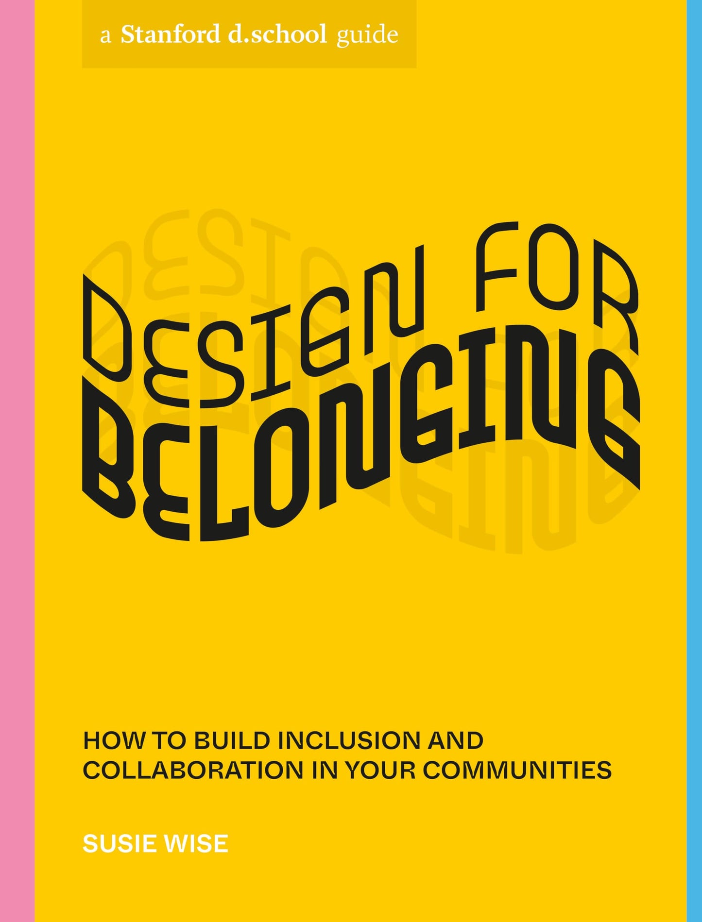 Design for Belonging: How to Build Inclusion and Collaboration in Your Communities book cover