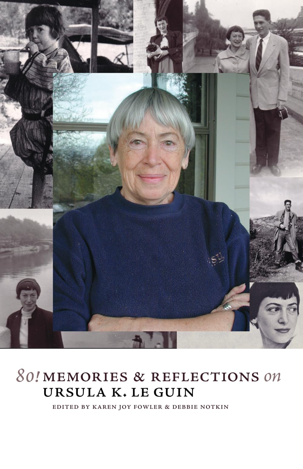 80!: Memories & Reflections on Ursula K. Le Guin