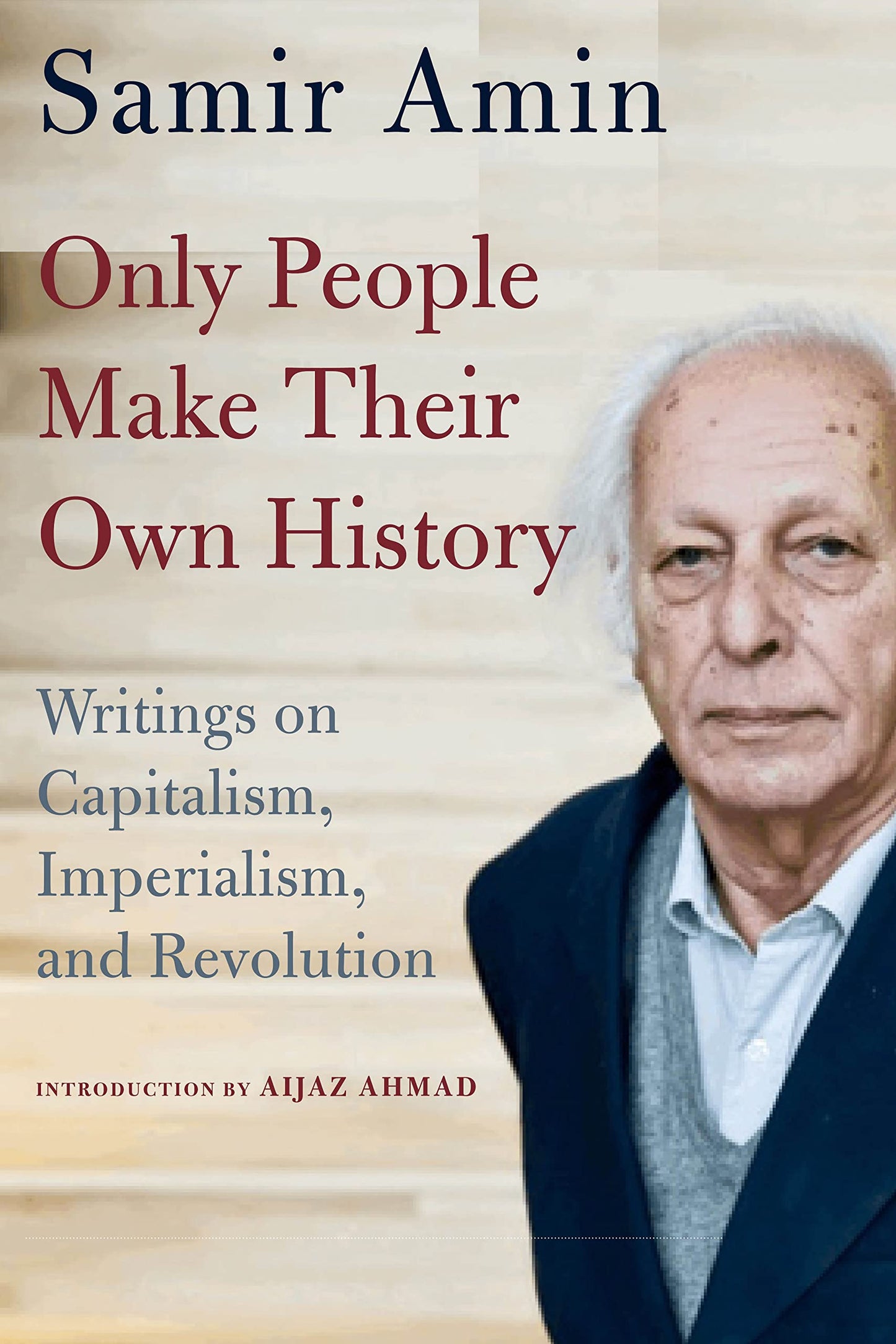 Only People Make Their Own History book cover