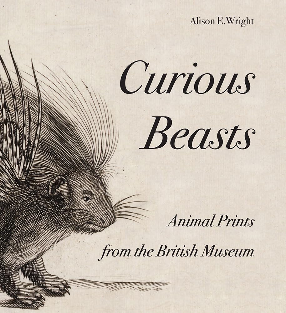 Curious Beasts: Animal Prints from the British Museum book cover
