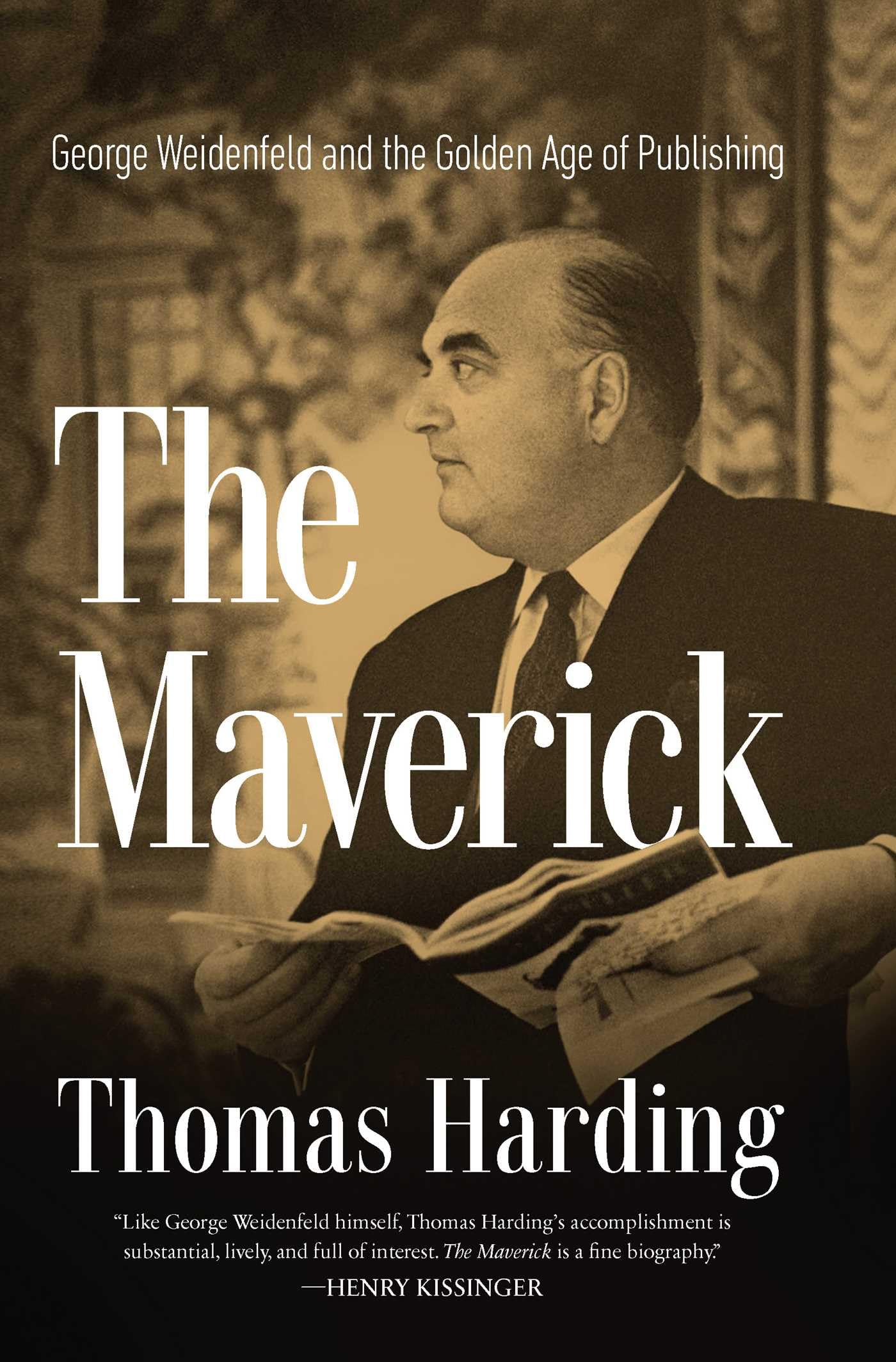 Maverick: George Weidenfeld and the Golden Age of Publishing book cover