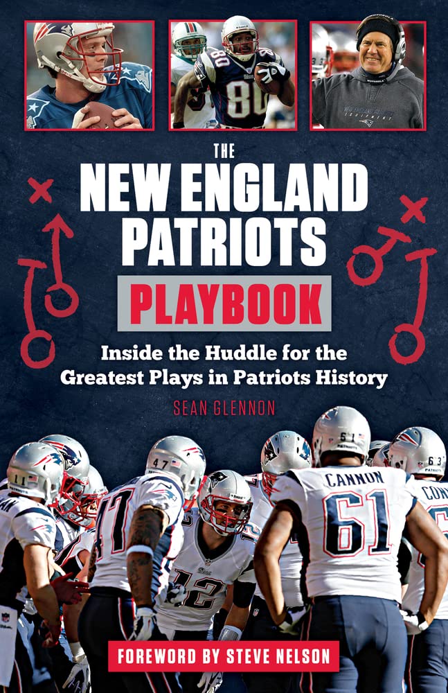 New England Patriots Playbook: Inside the Huddle for the Greatest Plays in Patriots History book cover