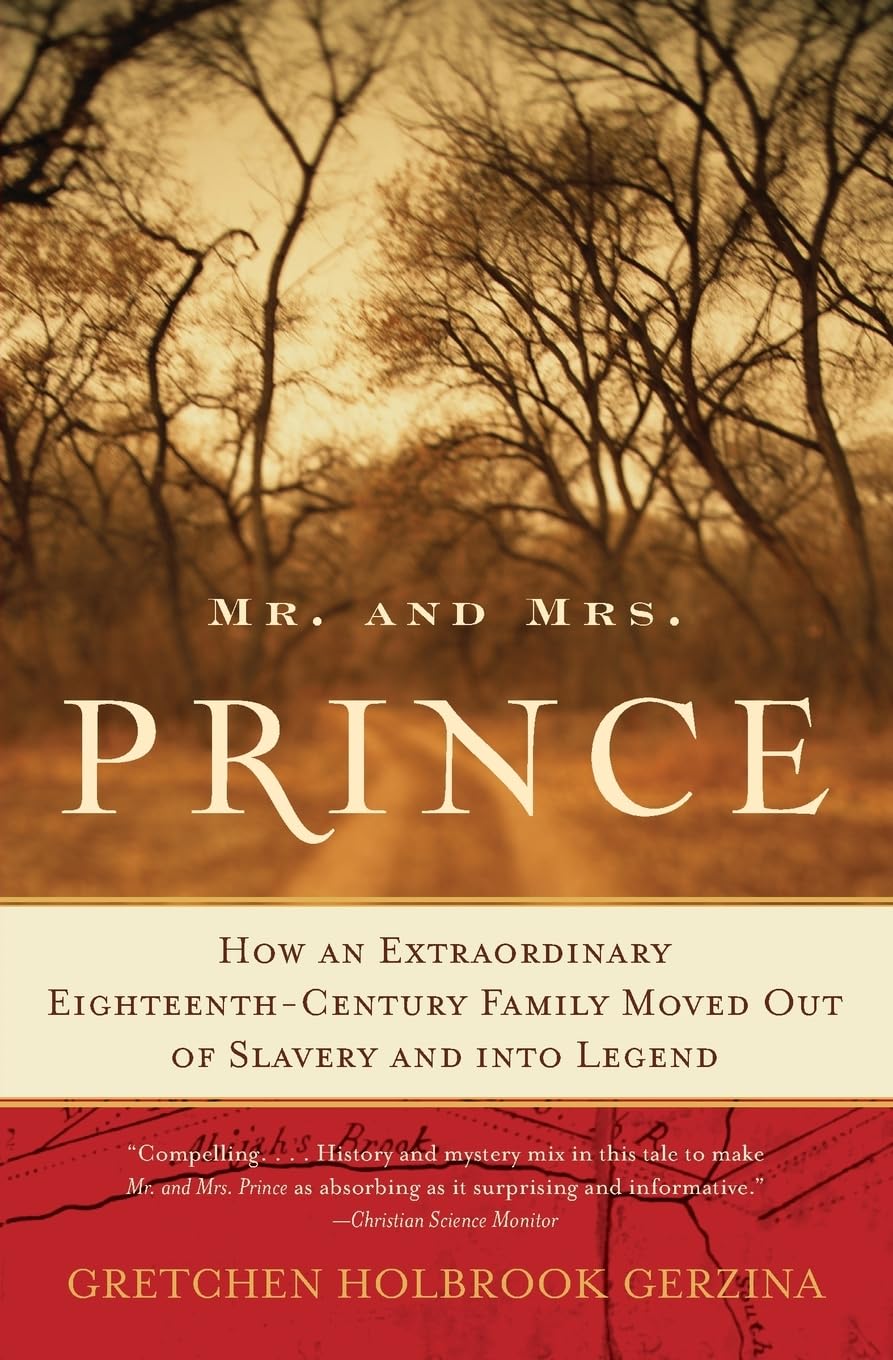 Mr. and Mrs. Prince: How an Extraordinary Eighteenth-Century Family Moved Out of Slavery and Into Legend book cover