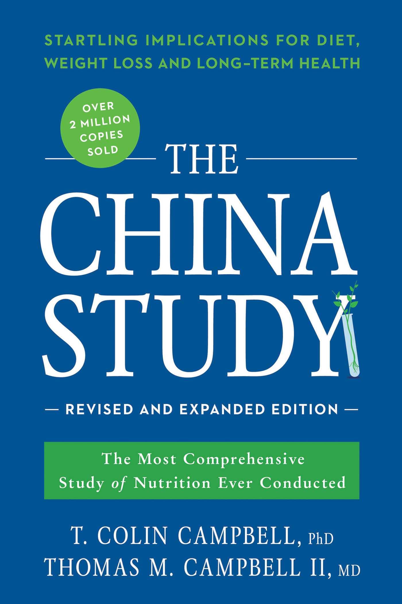China Study: The Most Comprehensive Study of Nutrition Ever Conducted and the Startling Implications for Diet, Weight Loss, and Long-Term Health (Revi book cover
