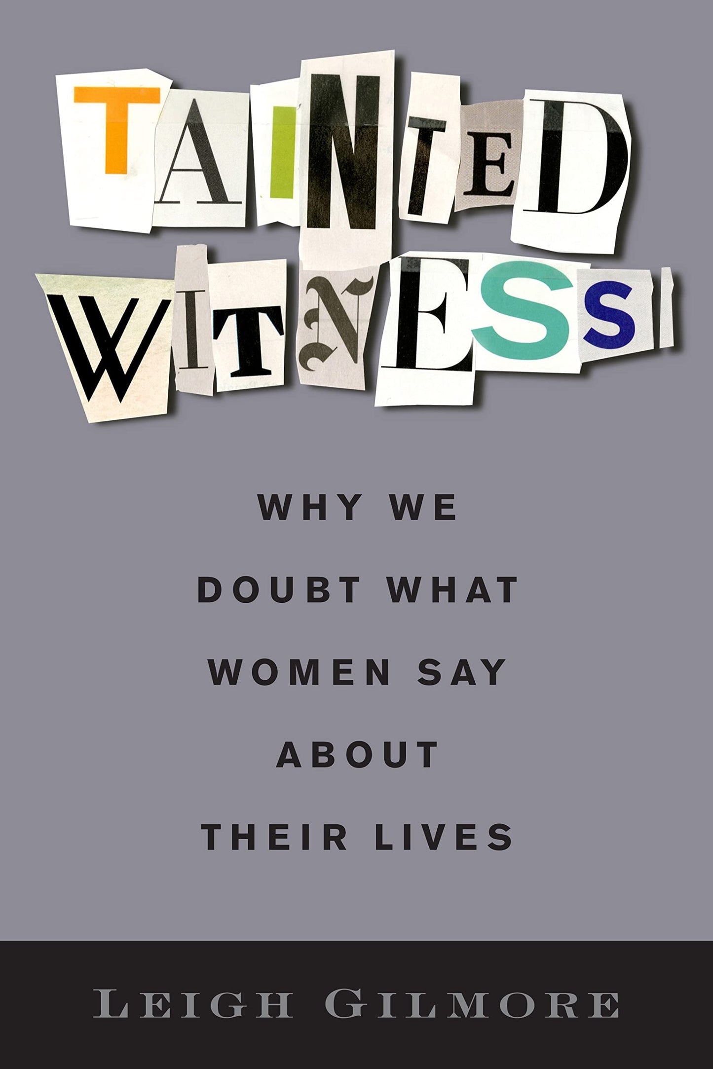 Tainted Witness: Why We Doubt What Women Say about Their Lives book cover