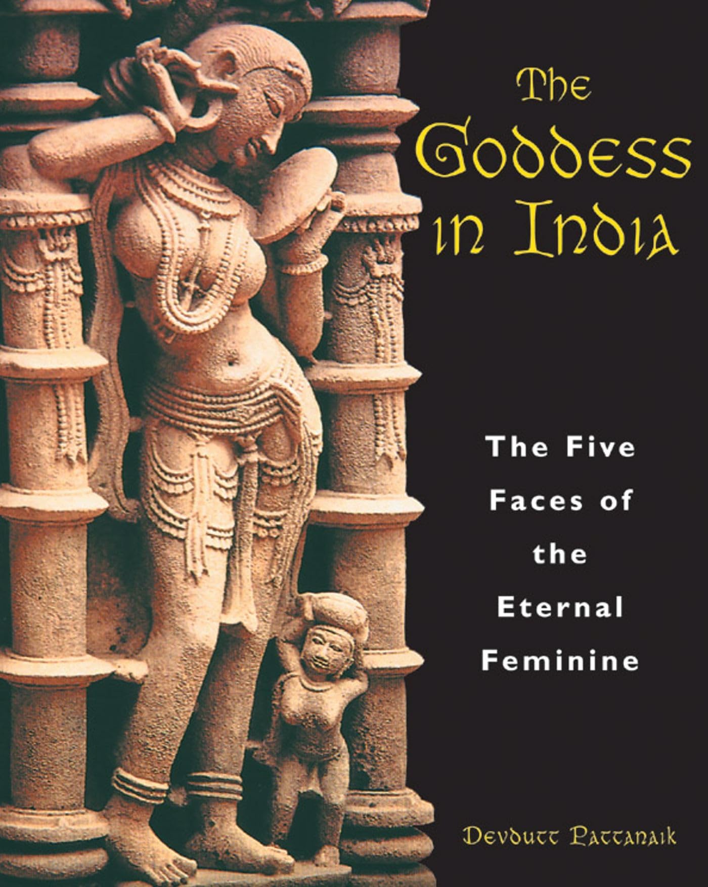 Goddess in India: The Five Faces of the Eternal Feminine (Original) book cover