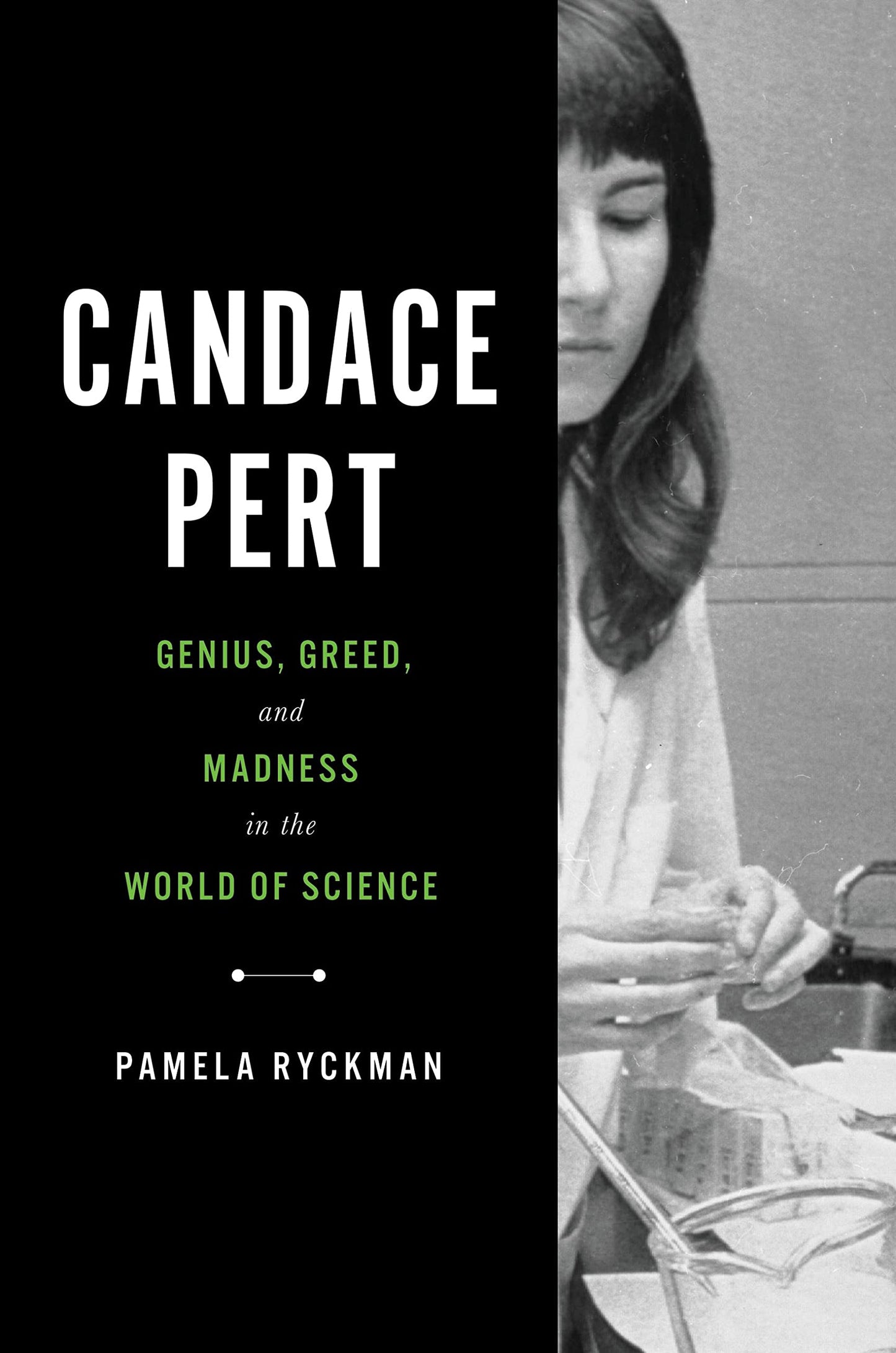Candace Pert: Genius, Greed, and Madness in the World of Science book cover