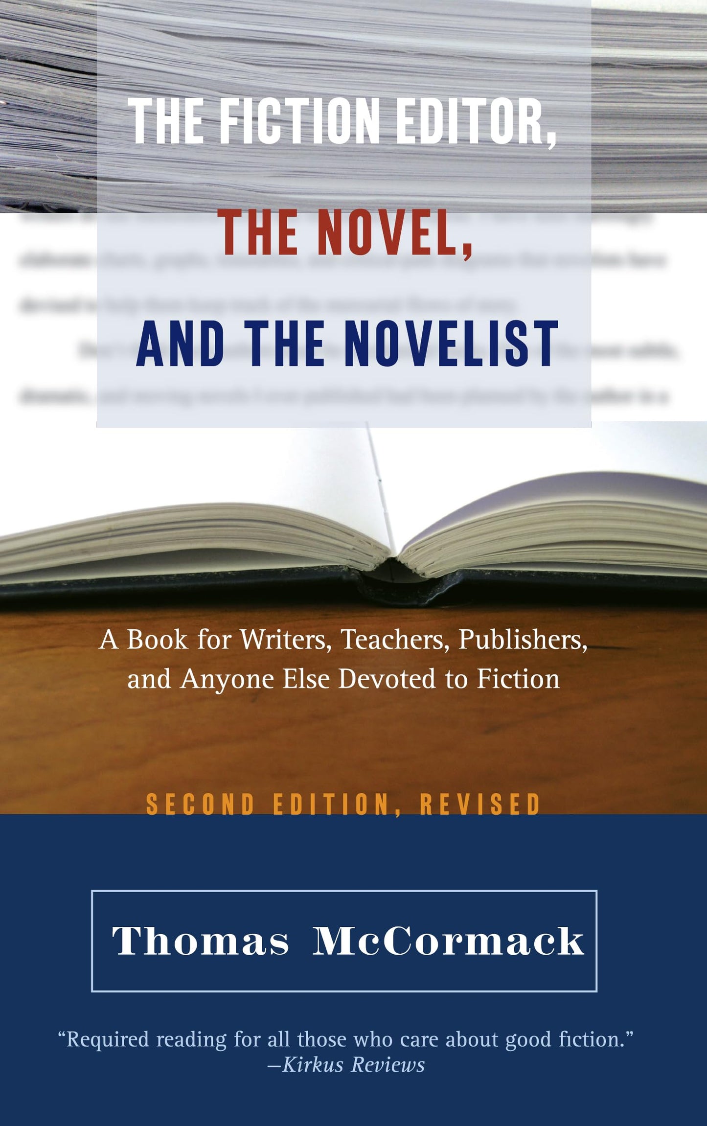 Fiction Editor, the Novel and the Novelist: A Book for Writers, Teachers, Publishers, and Anyone Else Devoted to Fiction book cover