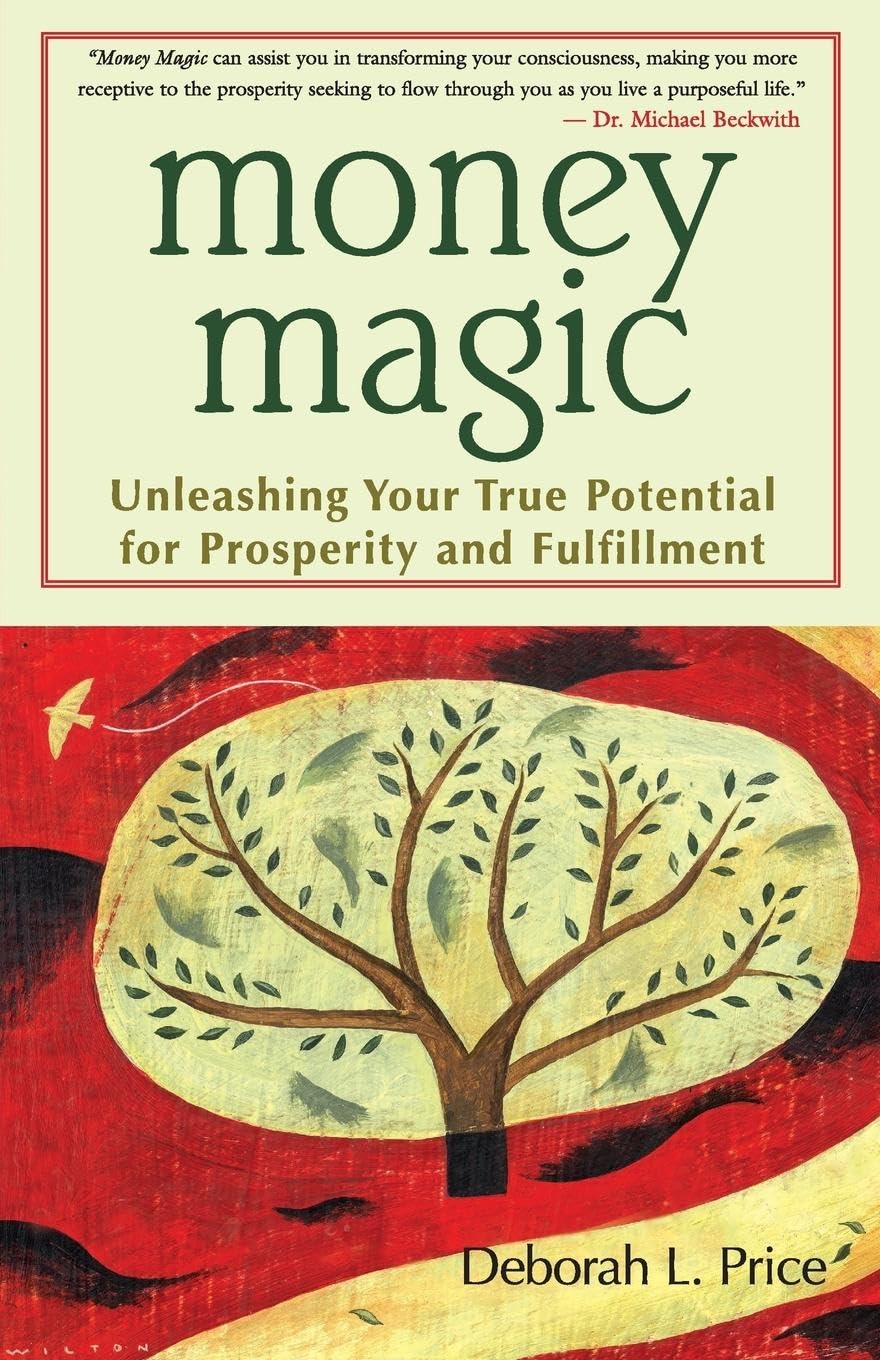 Money Magic: Unleashing Your True Potential for Prosperity and Fulfillment book cover