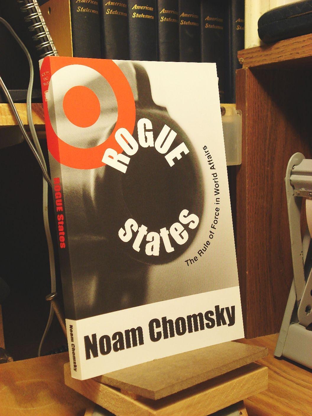 Rogue States: The Rule of Force in World Affairs book cover