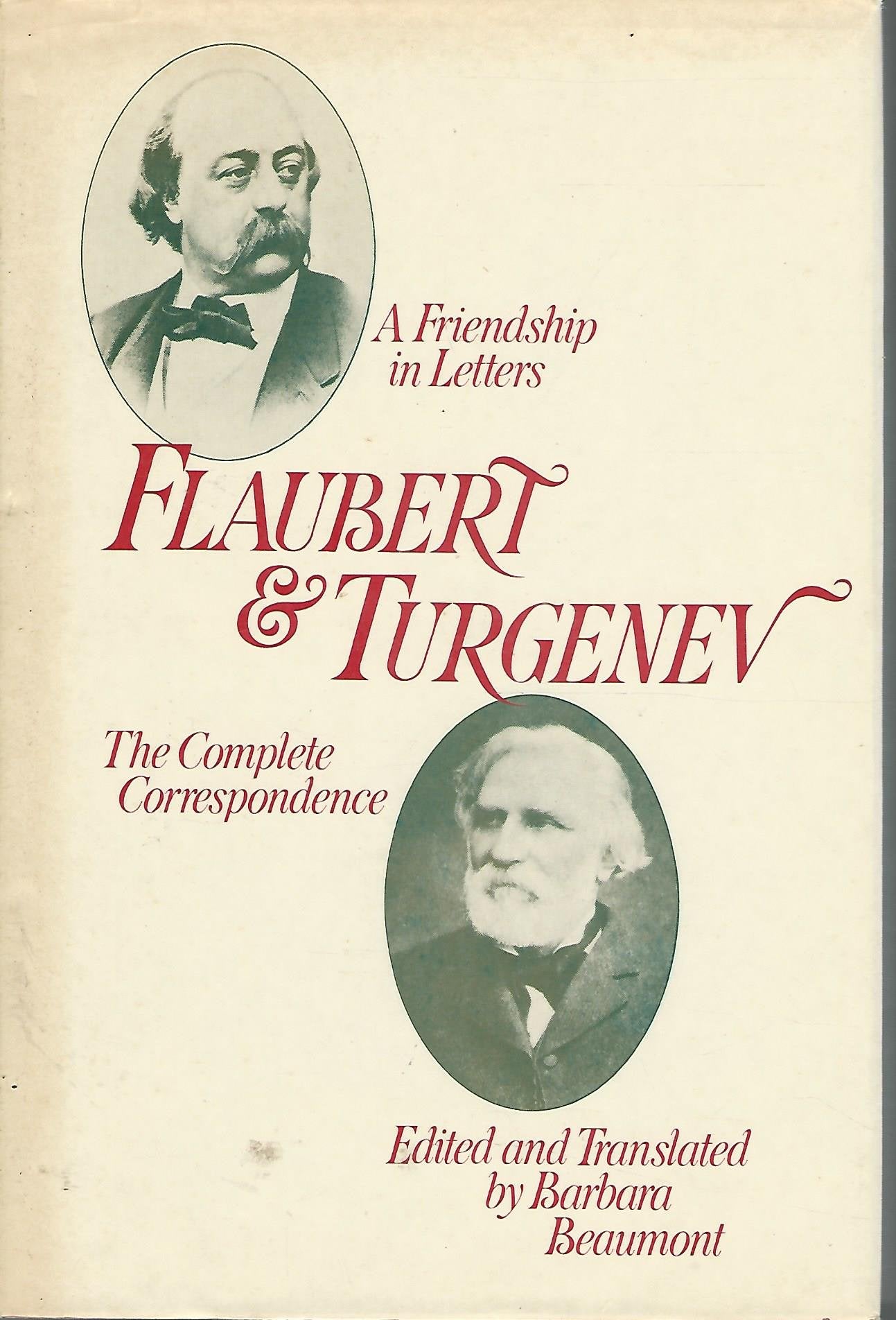 Flaubert and Turgenev: A Friendship in Letters : The Complete Correspondence (English and French Edition) book cover