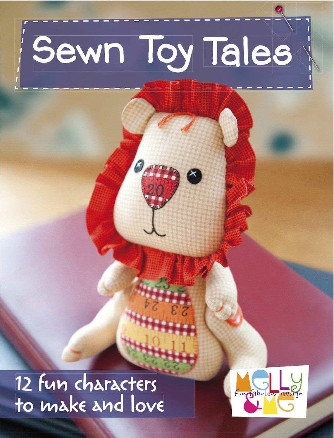 Sewn Toy Tales: 12 Fun Characters to Make and Love book cover