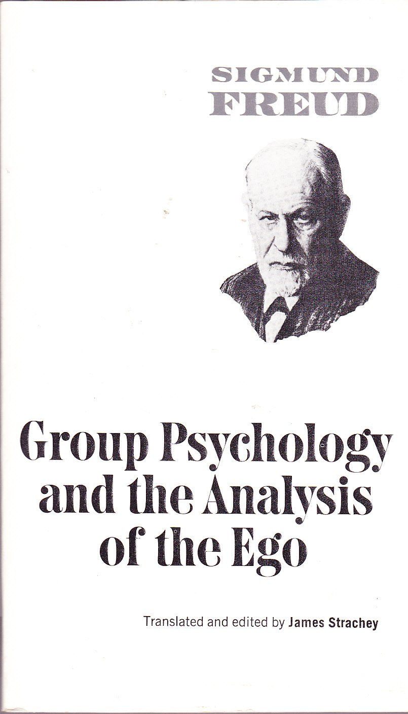 Group Psychology and the Analysis of the Ego (The Standard)