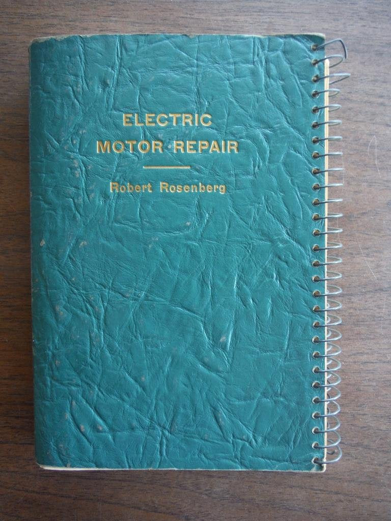Electric Motor Repair. Illustrations and Elecrtric Motor Repair Text- Both Set in One Binder. book cover