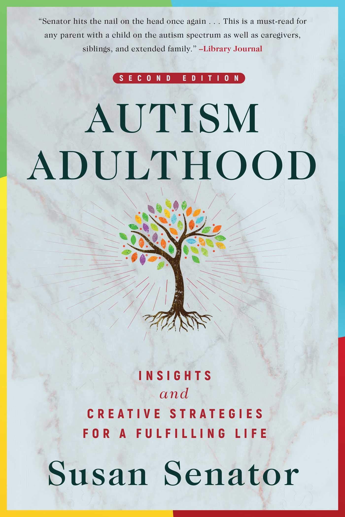 Autism Adulthood: Insights and Creative Strategies for a Fulfilling Life--Second Edition book cover