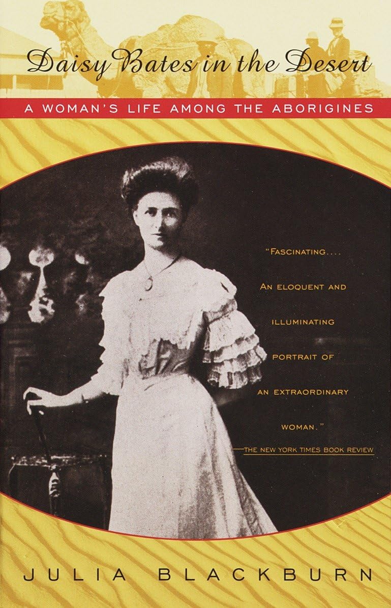 Daisy Bates in the Desert: A Woman's Life Among the Aborigines (Vintage Departures) book cover