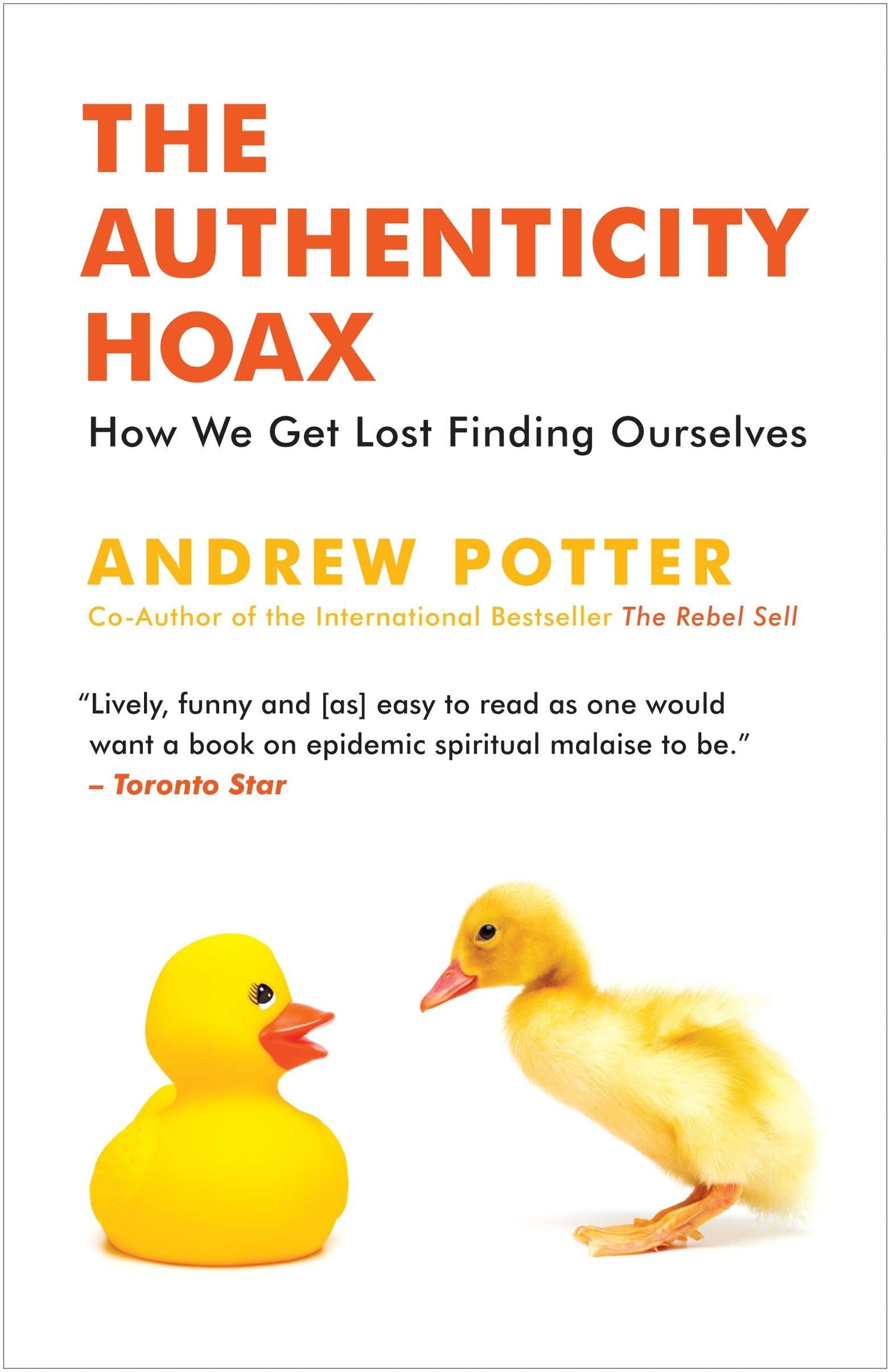 Authenticity Hoax: How We Get Lost Finding Ourselves book cover