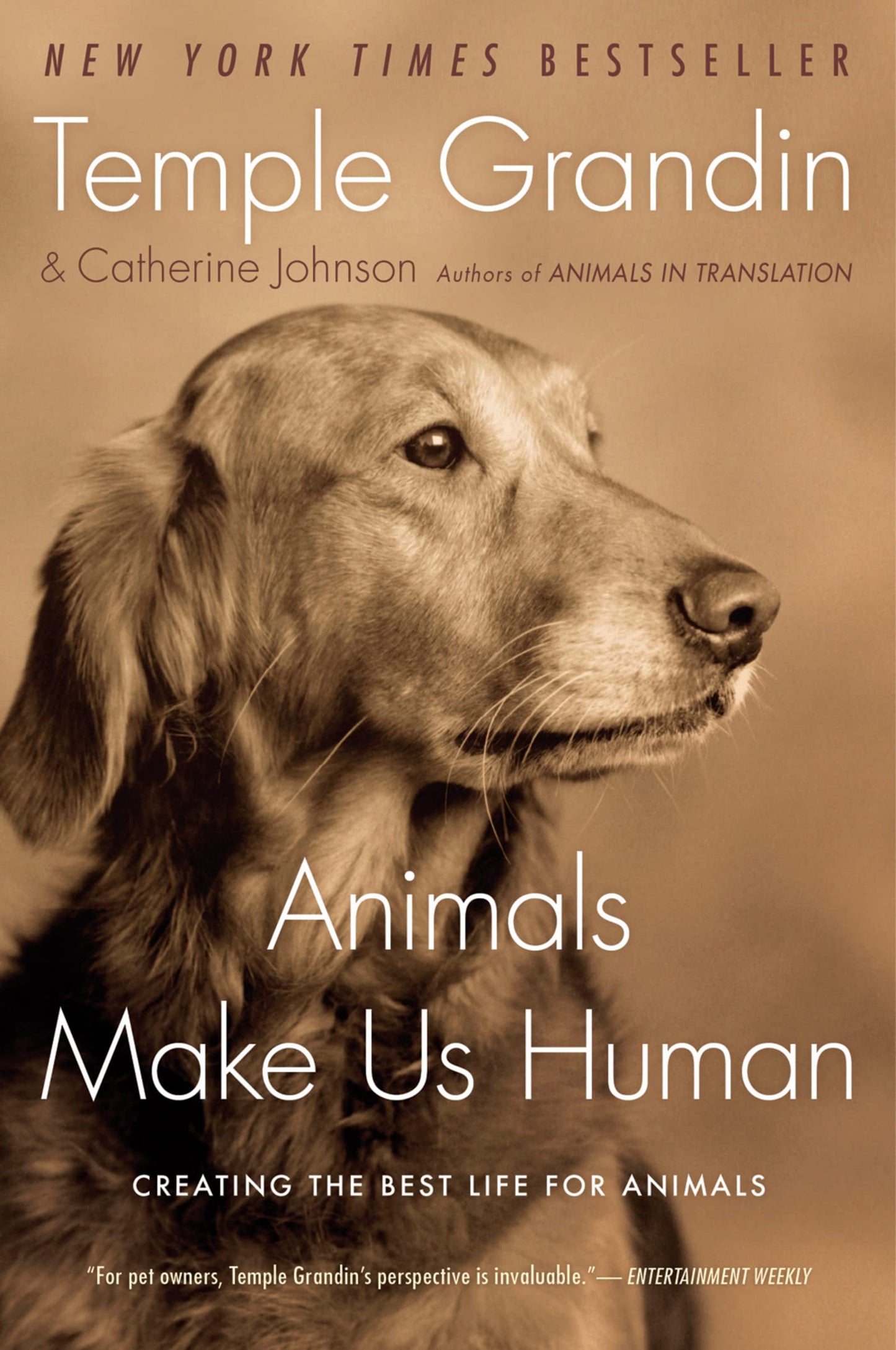 Animals Make Us Human: Creating the Best Life for Animals book cover