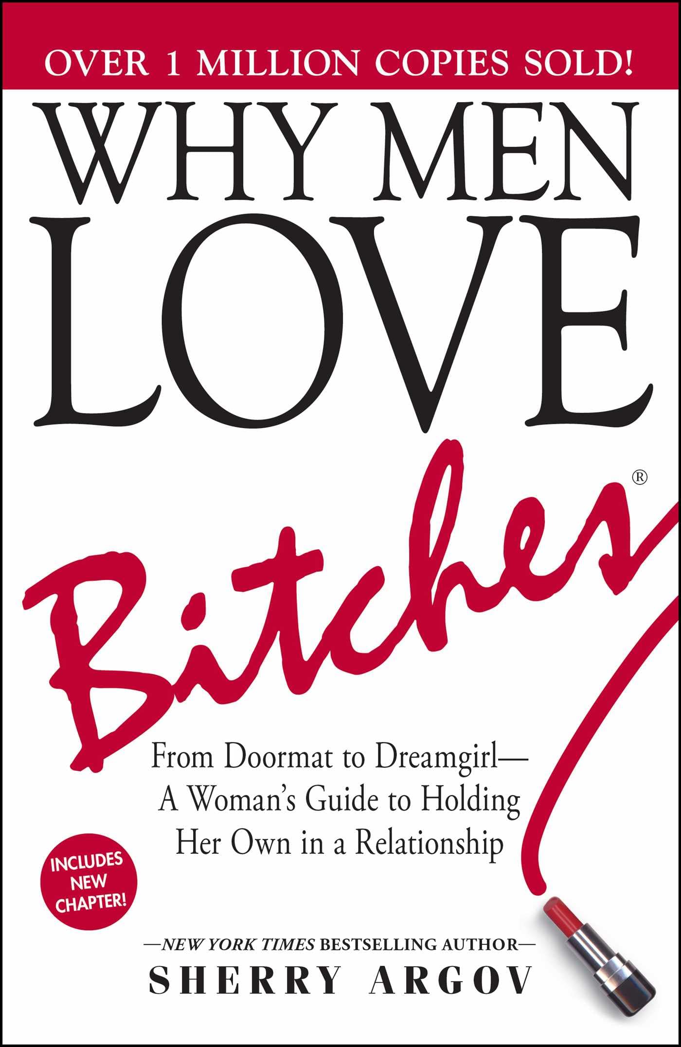 Why Men Love Bitches: From Doormat to Dreamgirl--A Woman's Guide to Holding Her Own in a Relationship book cover