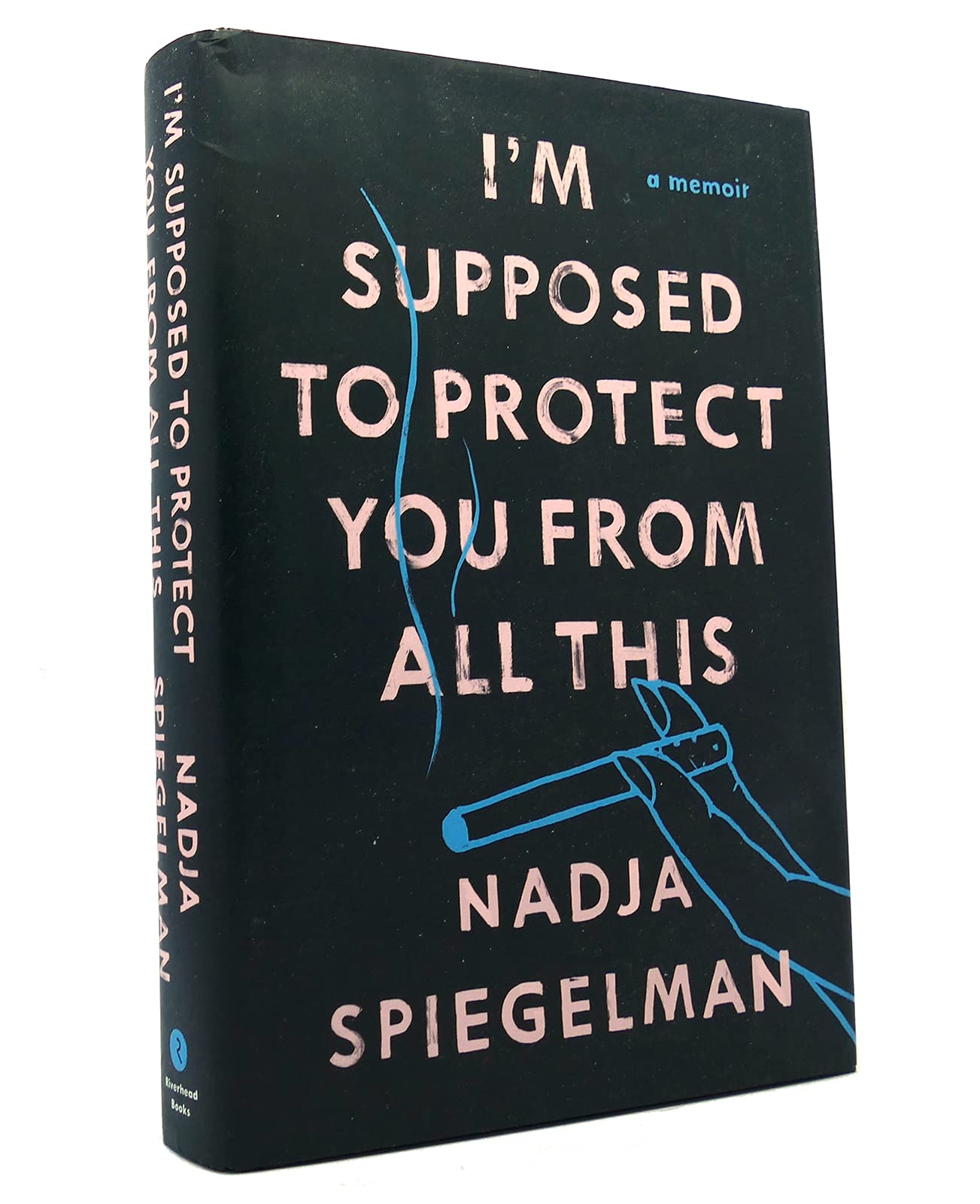 I'm Supposed to Protect You from All This: A Memoir book cover
