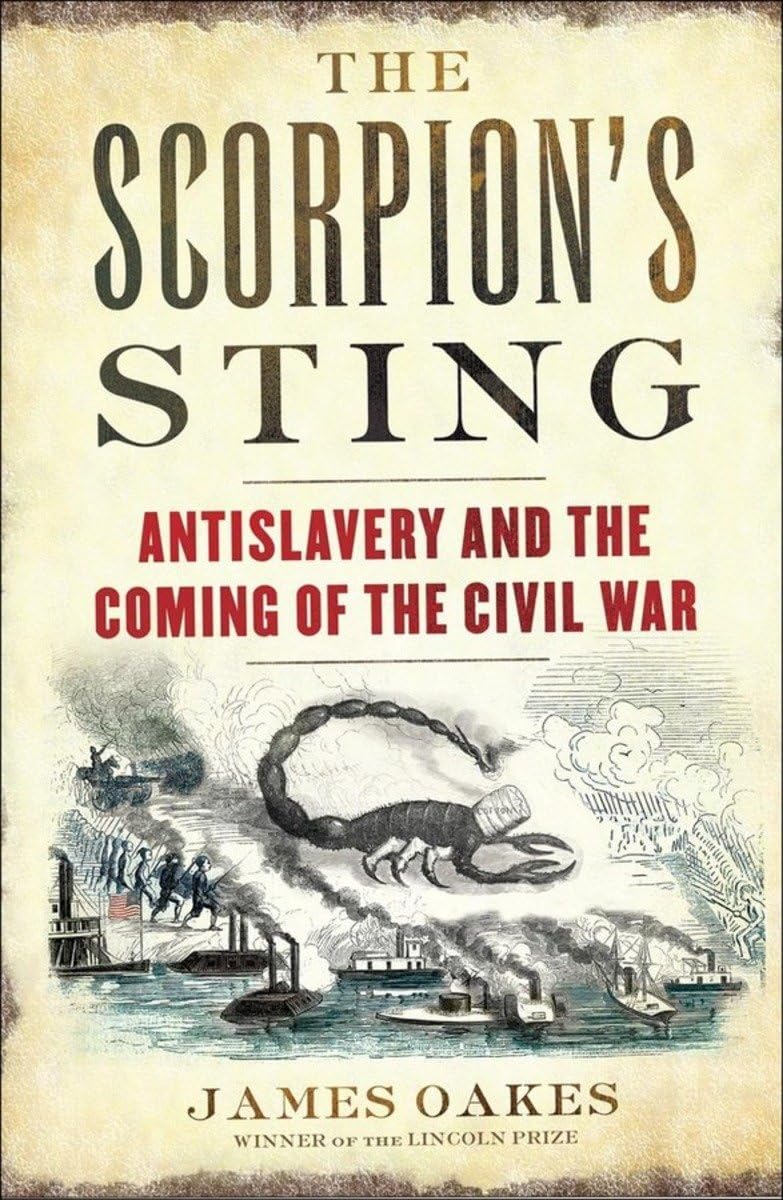 Scorpion's Sting: Antislavery and the Coming of the Civil War book cover