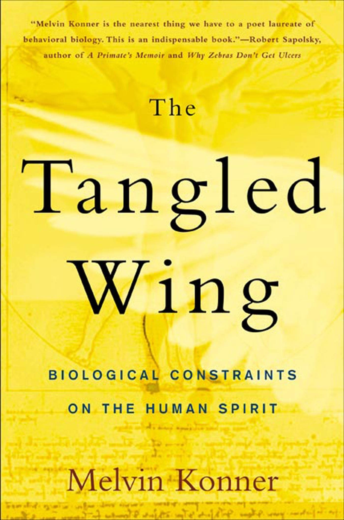 Tangled Wing: Biological Constraints on the Human Spirit (Revised and Updated) book cover
