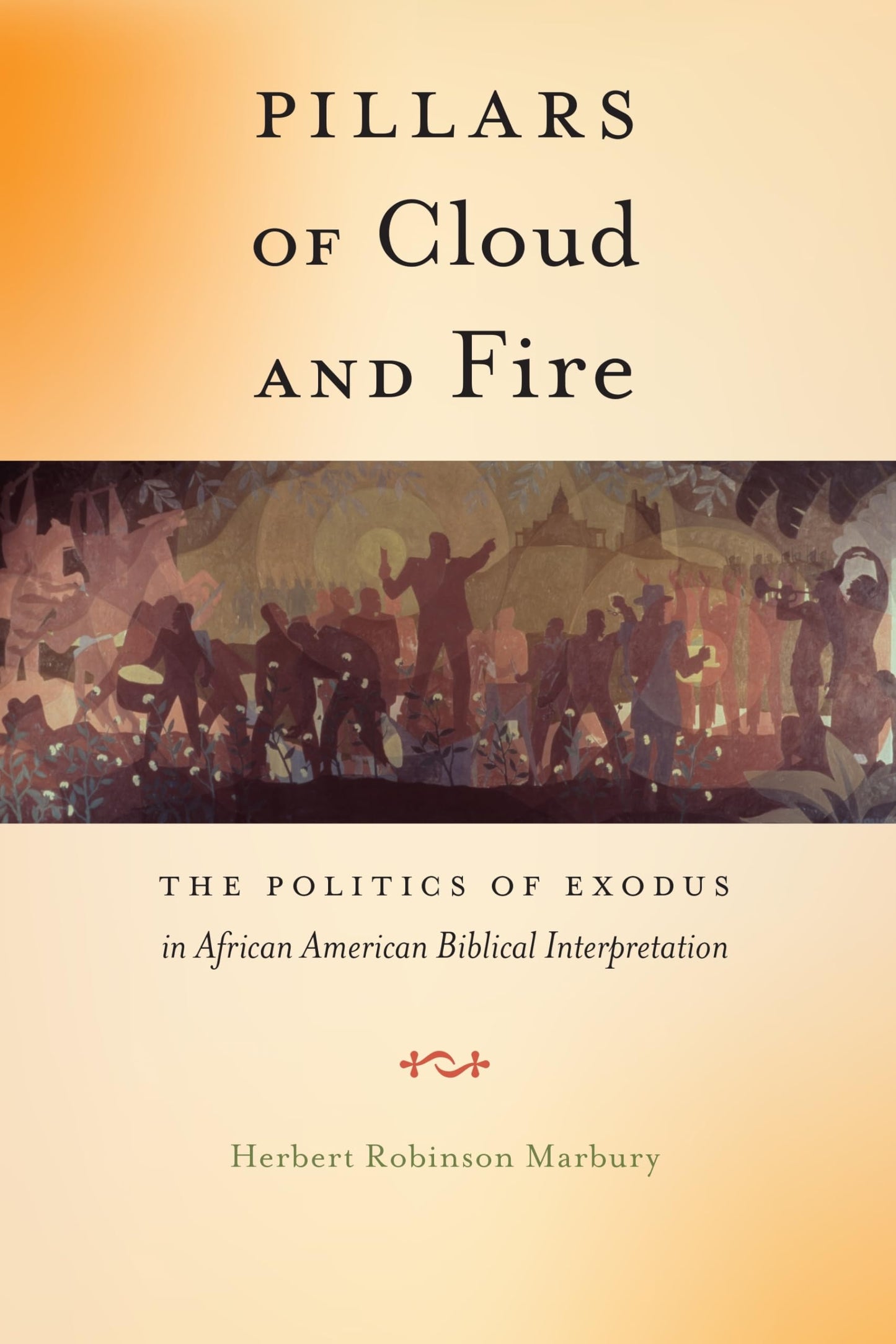 Pillars of Cloud and Fire: The Politics of Exodus in African American Biblical Interpretation book cover