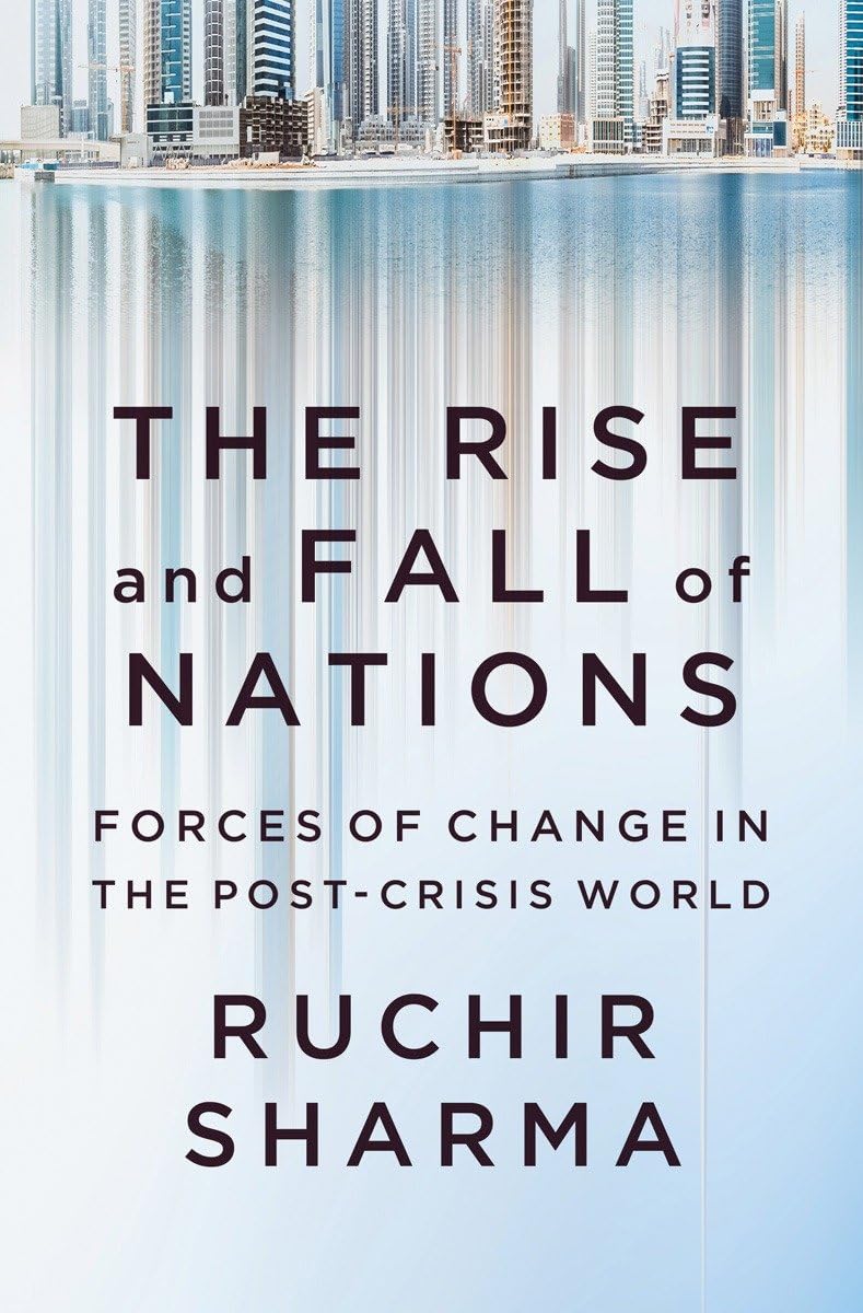 Rise and Fall of Nations: Forces of Change in the Post-Crisis World book cover
