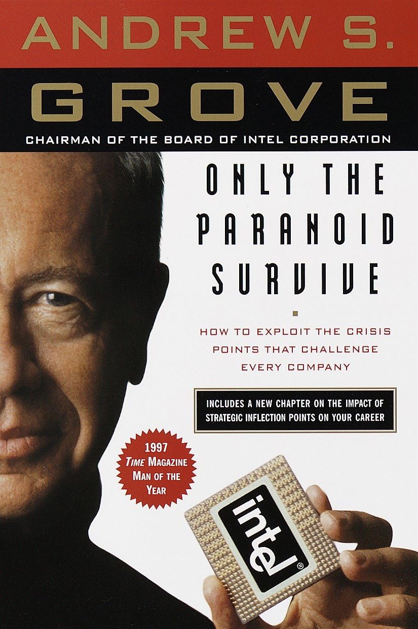 Only the Paranoid Survive: How to Exploit the Crisis Points That Challenge Every Company book cover