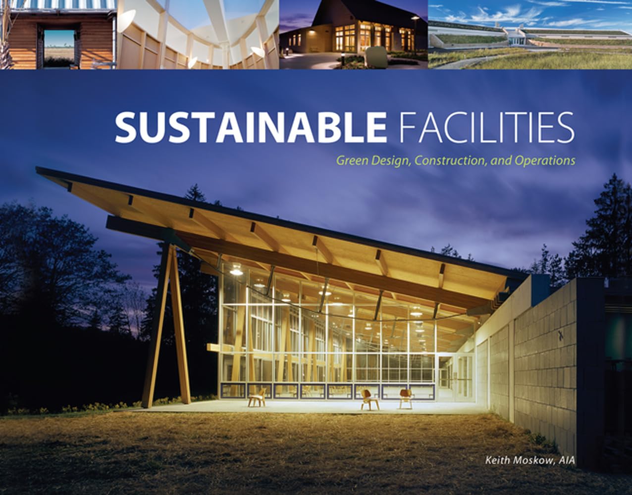 Sustainable Facilities: Green Design, Construction, and Operations book cover